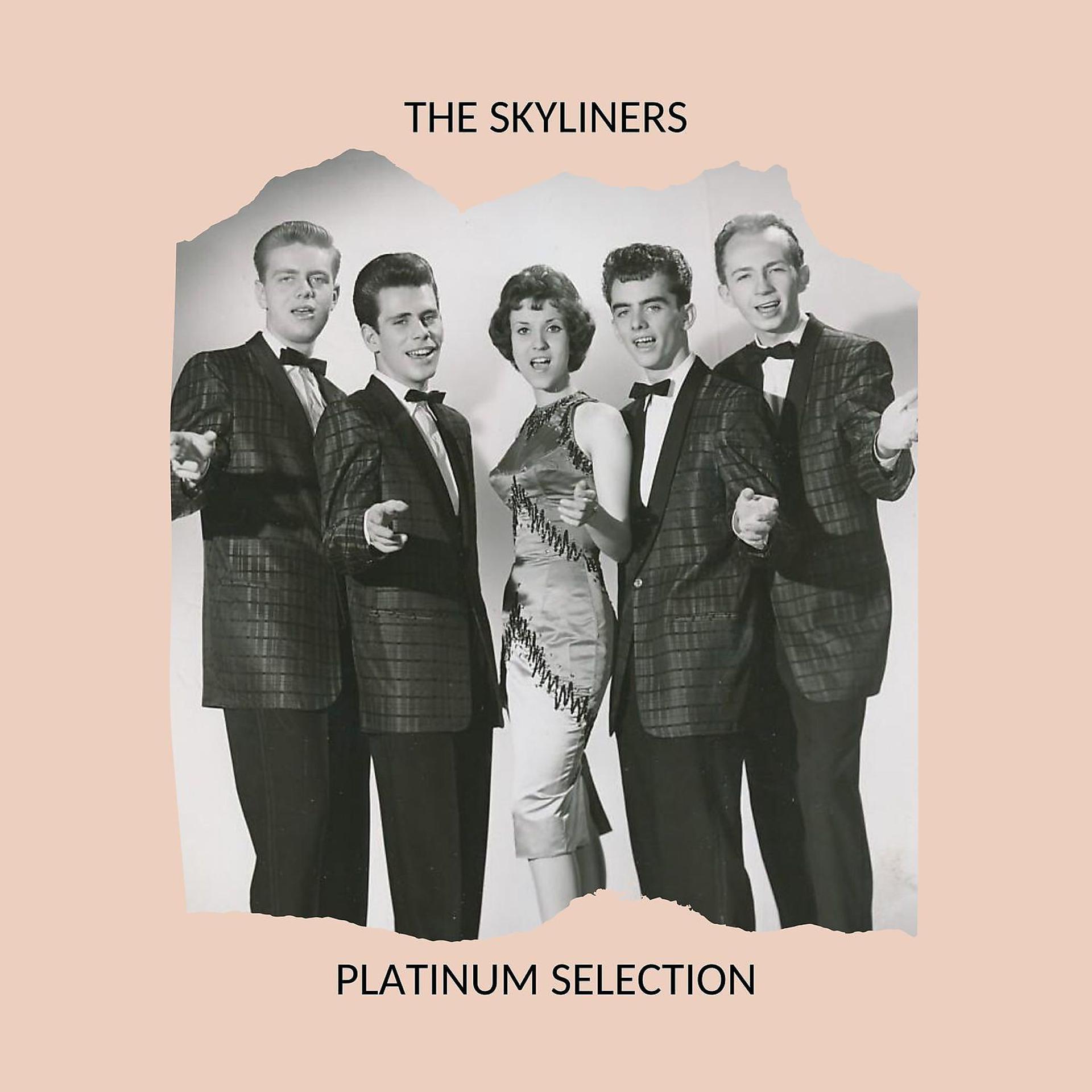 Постер альбома The Skyliners - PLATINUM SELECTION