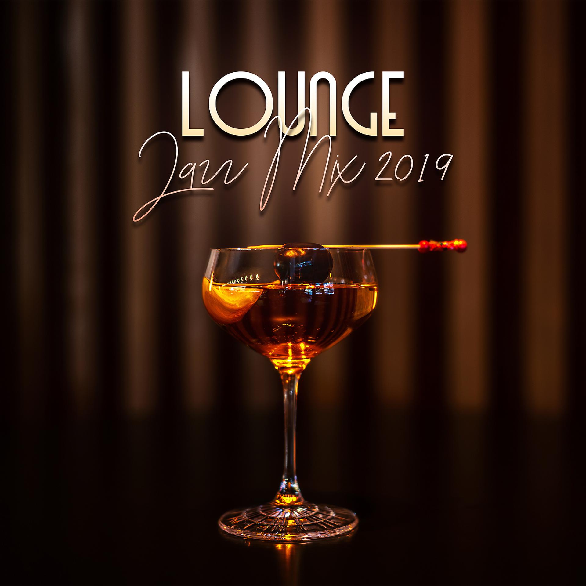 Постер альбома Lounge Jazz Mix 2019