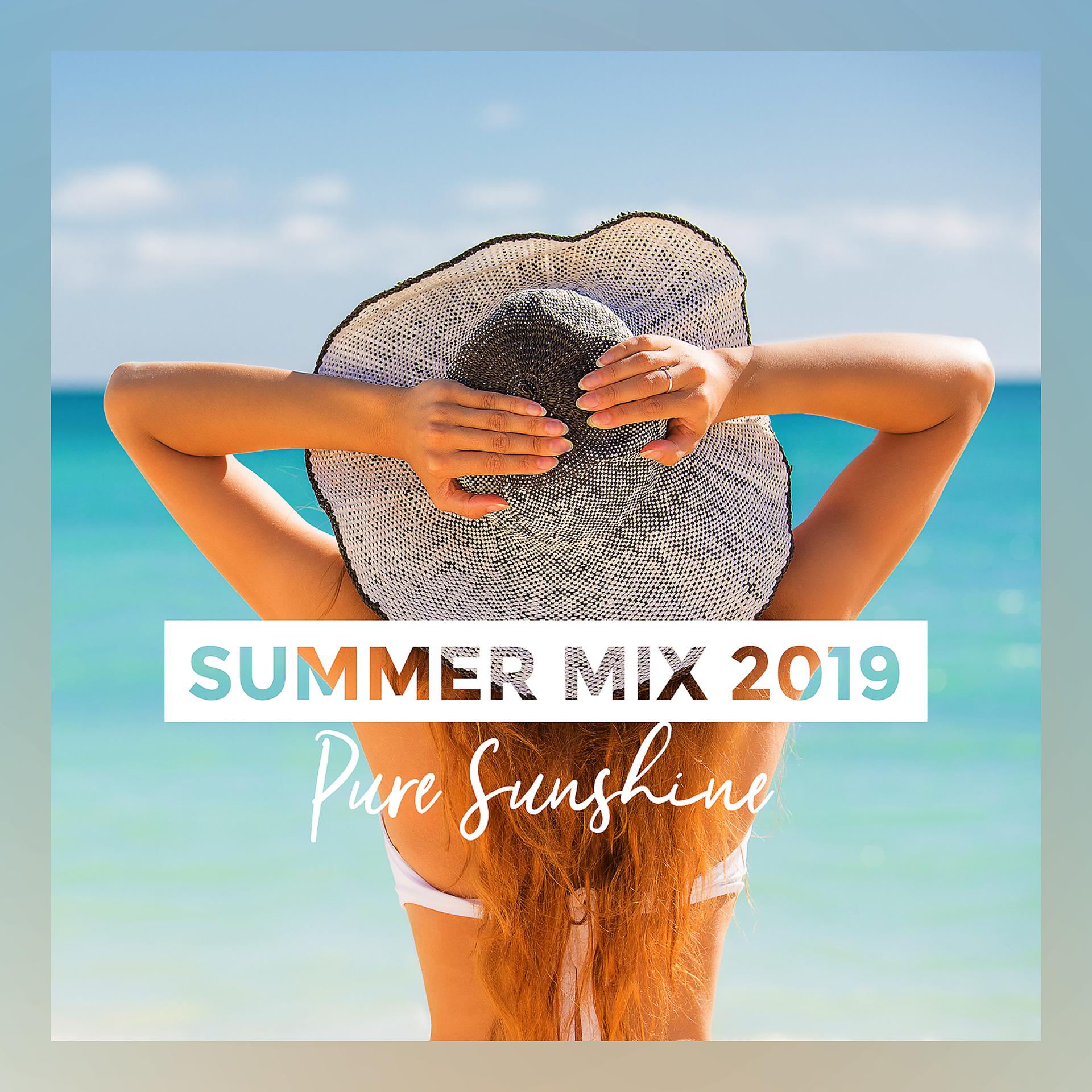 Постер альбома Summer Mix 2019 - Pure Sunshine, House & Ibiza Sunset Chill Out