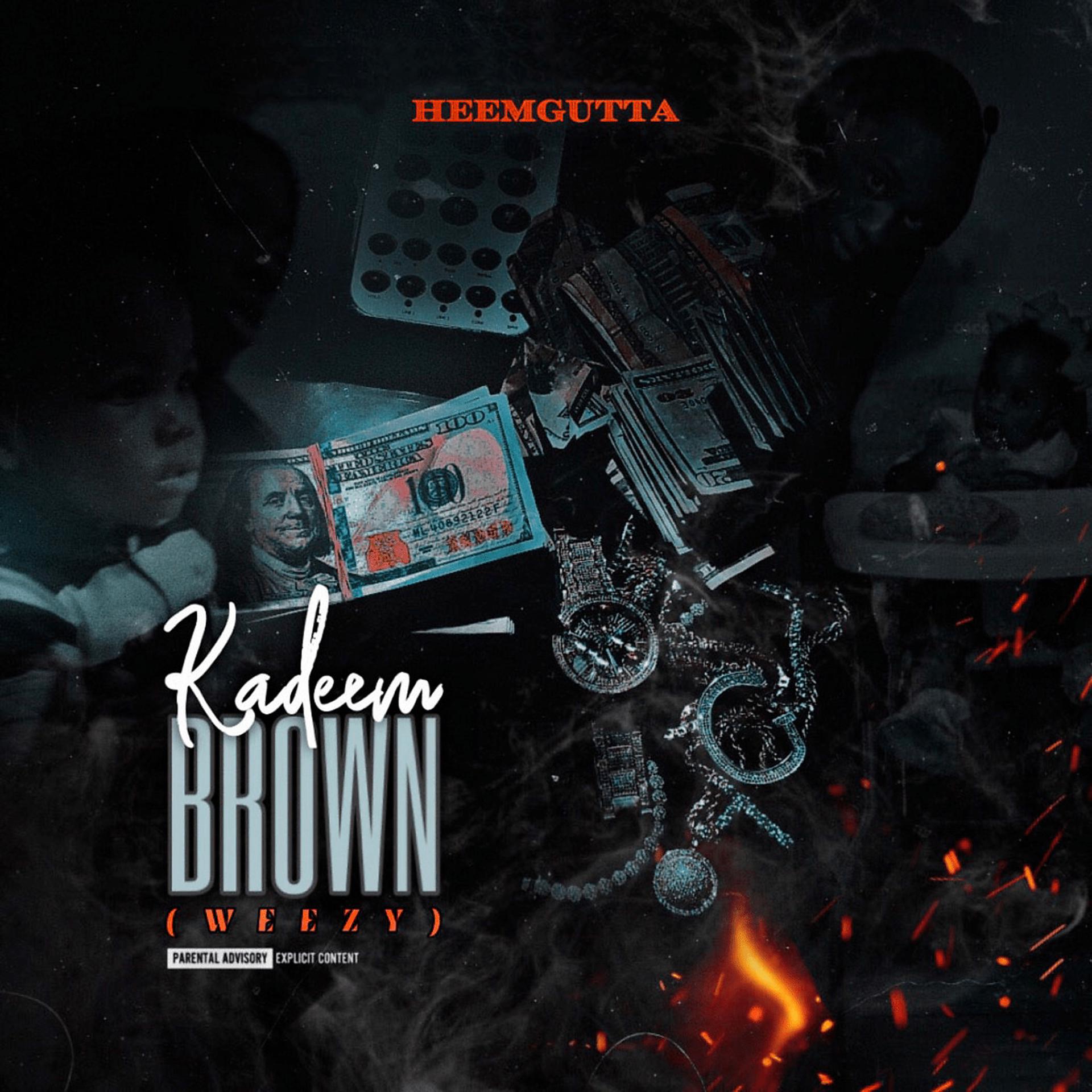 Постер альбома Kadeem Brown(Weezy)