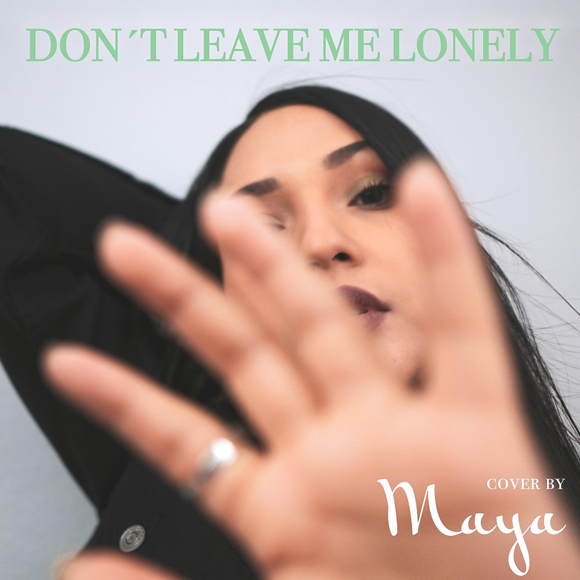 Постер альбома Don't Leave Me Lonely