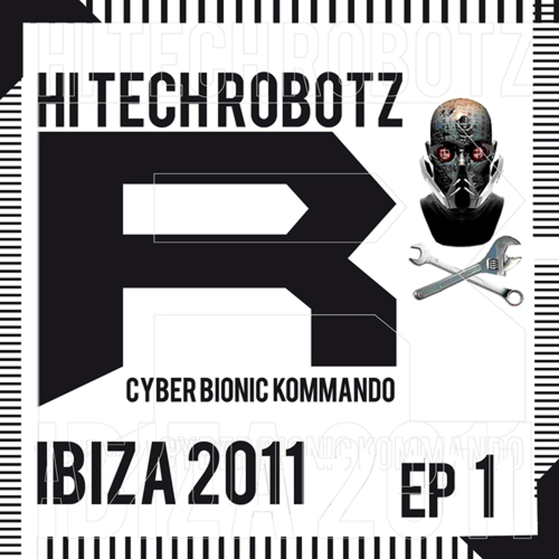 Постер альбома Hi Tech Robotz Ibiza 2011
