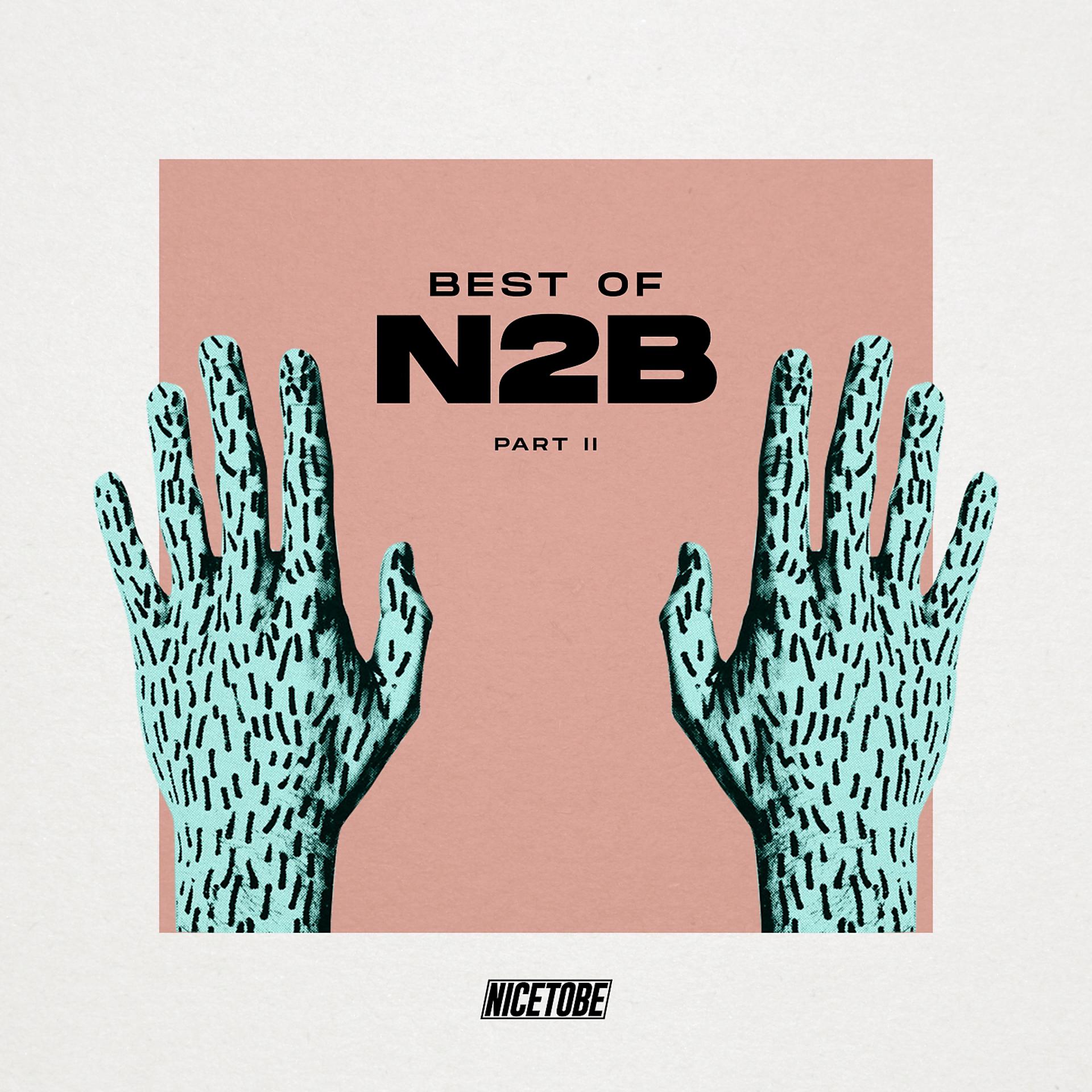 Постер альбома Best Of N2B - Part 2