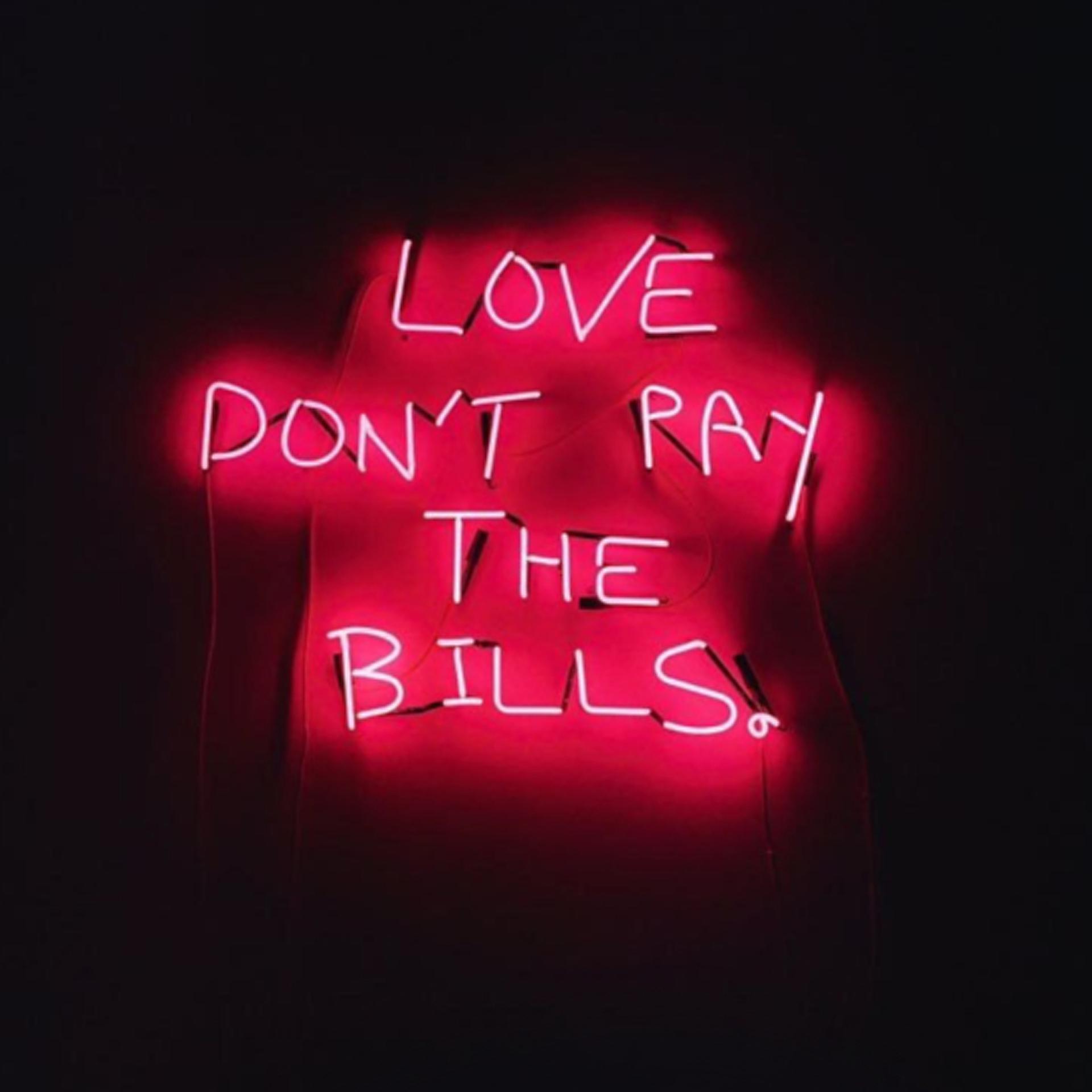 Постер альбома Love Don't Pay the Bills