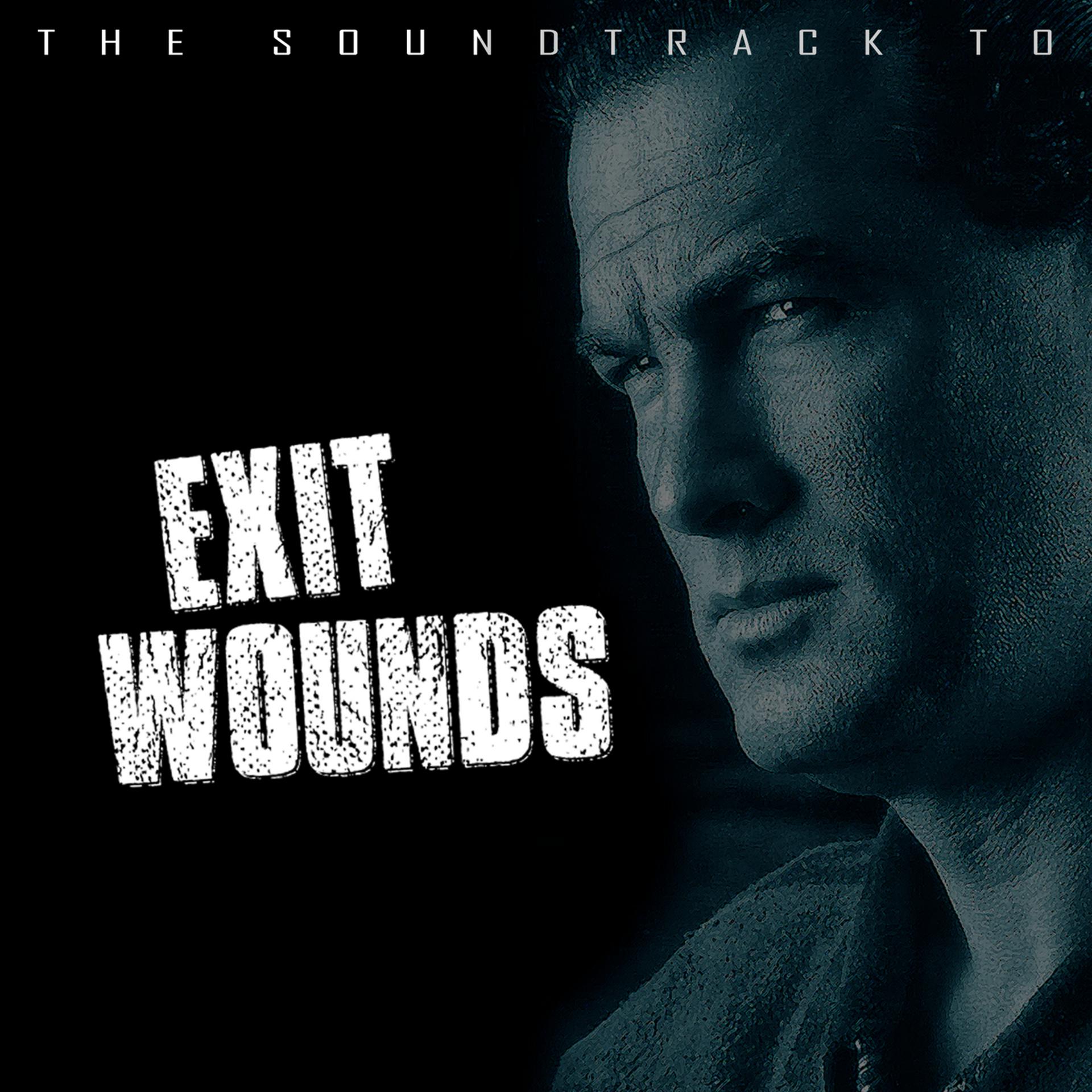 Постер альбома The Soundtrack to Exit Wounds