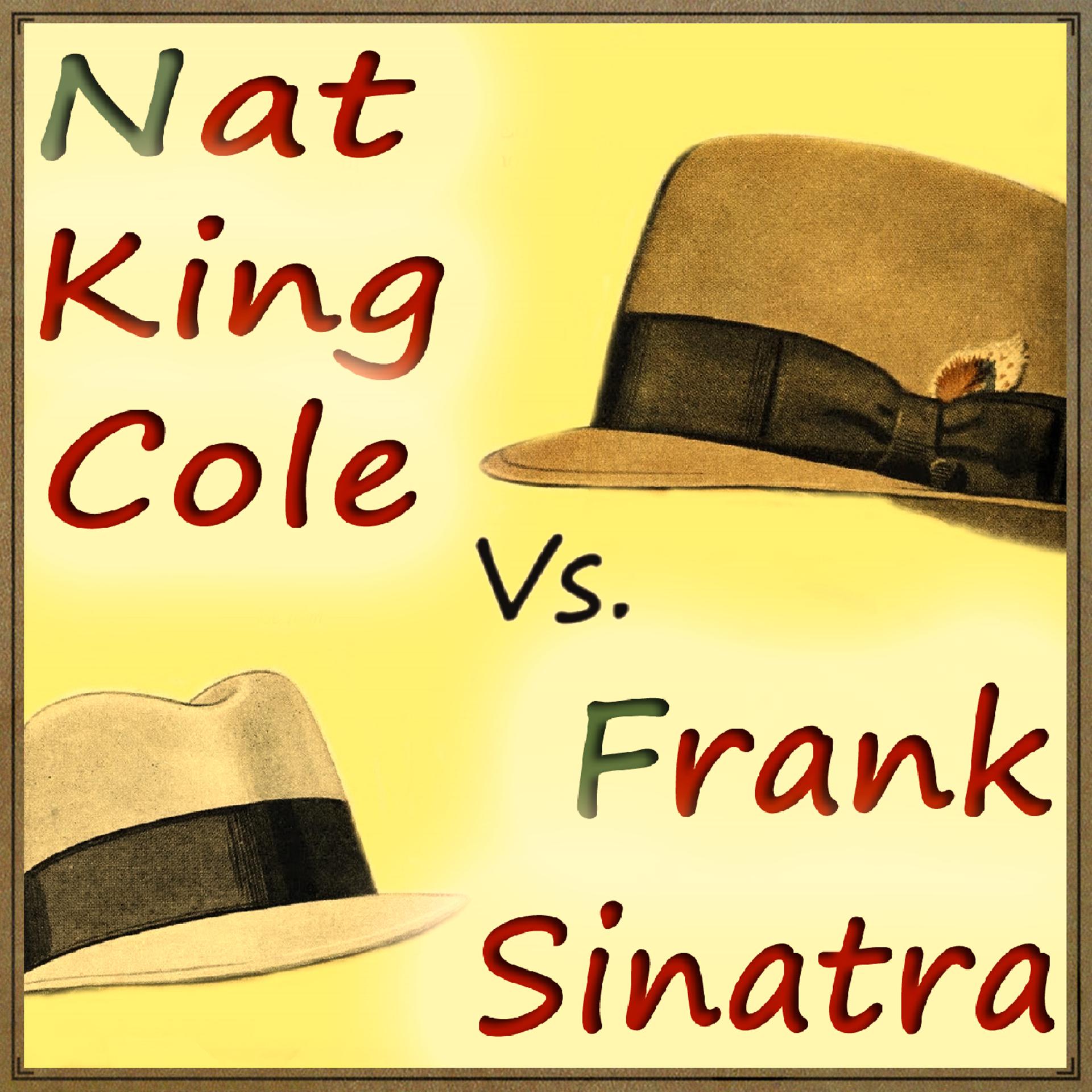 Постер альбома Nat King Cole vs. Frank Sinatra
