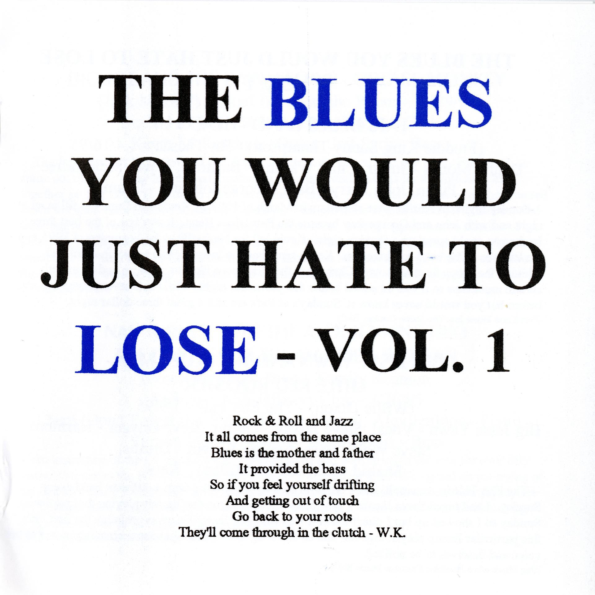 Постер альбома The Blues You Would Just Hate to Lose, Vol. 1