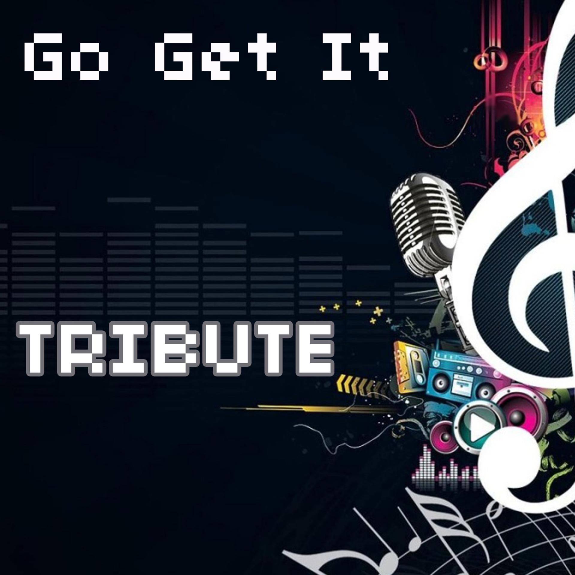 Постер альбома Go Get It (Instrumental Tribute to T.I.)