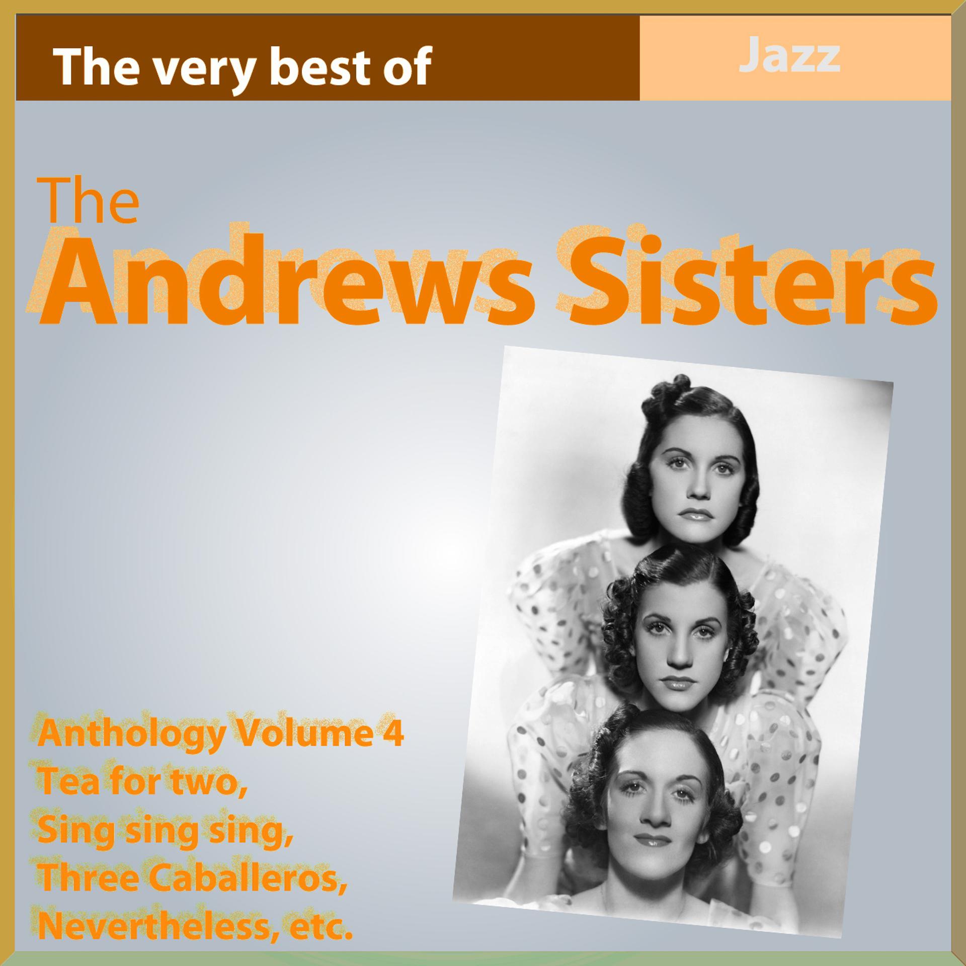 Постер альбома The Andrews Sisters Anthology, Vol. 4 (The Very Best Of)