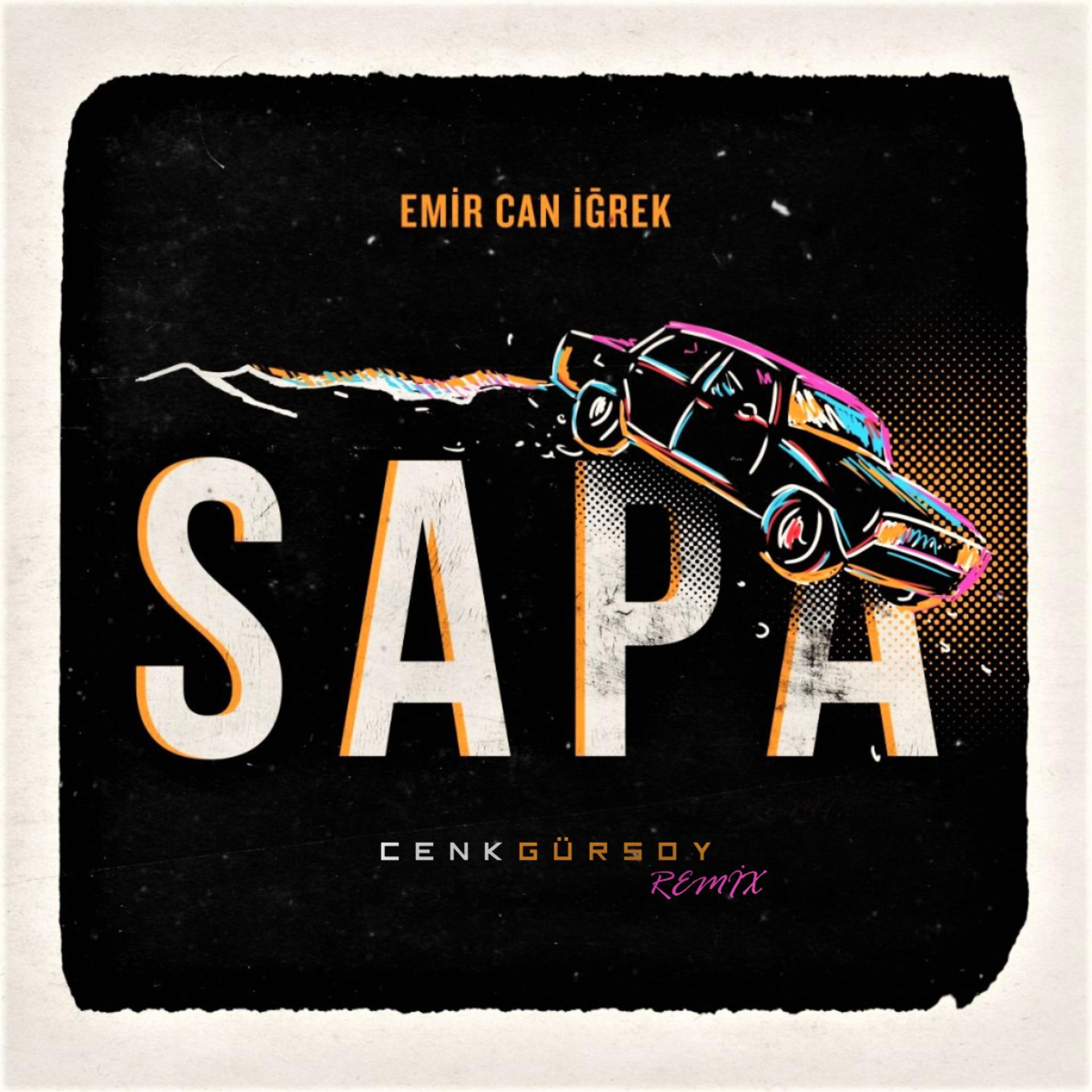 Постер альбома Sapa (Cenk Gürsoy Remix)