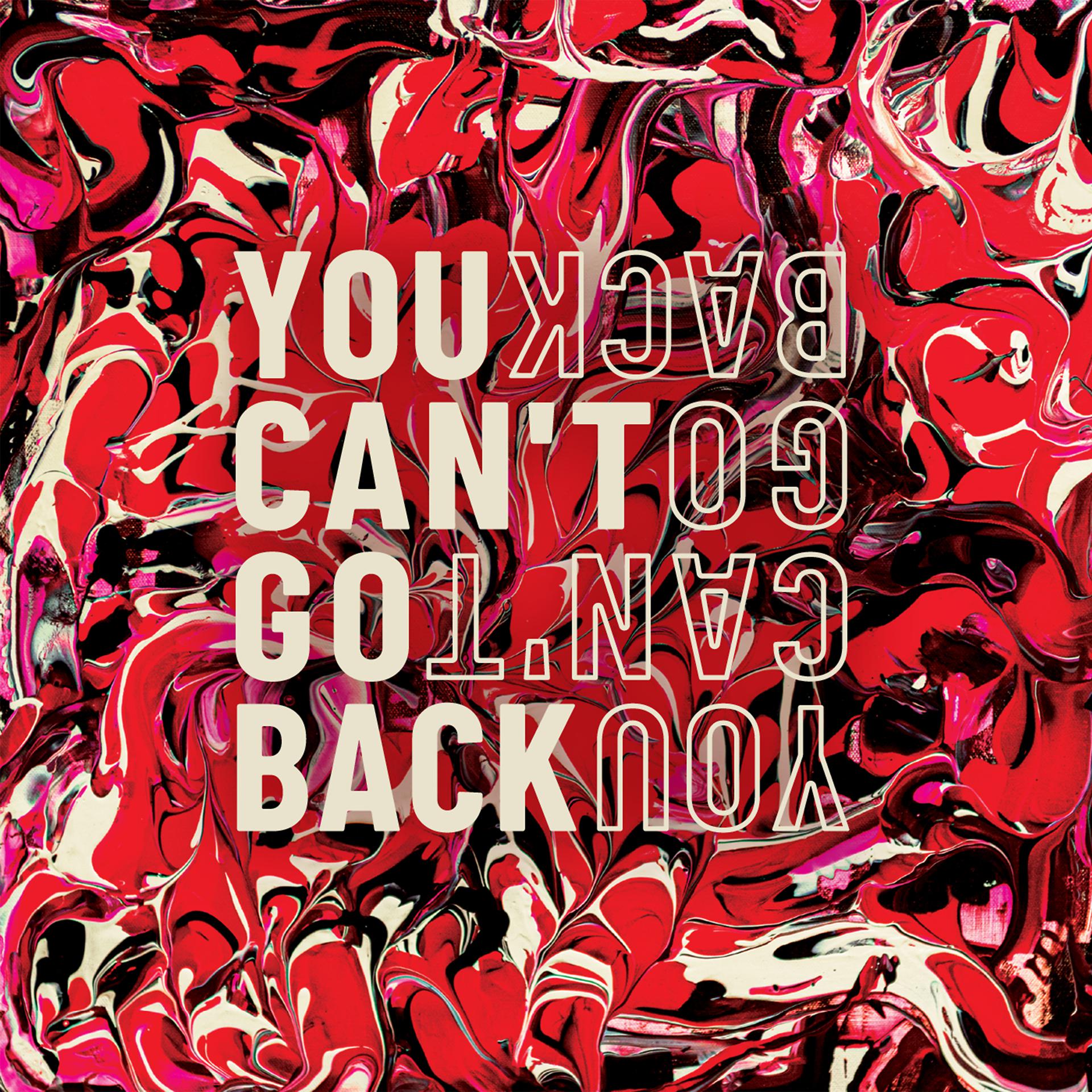 Постер альбома You Can't Go Back