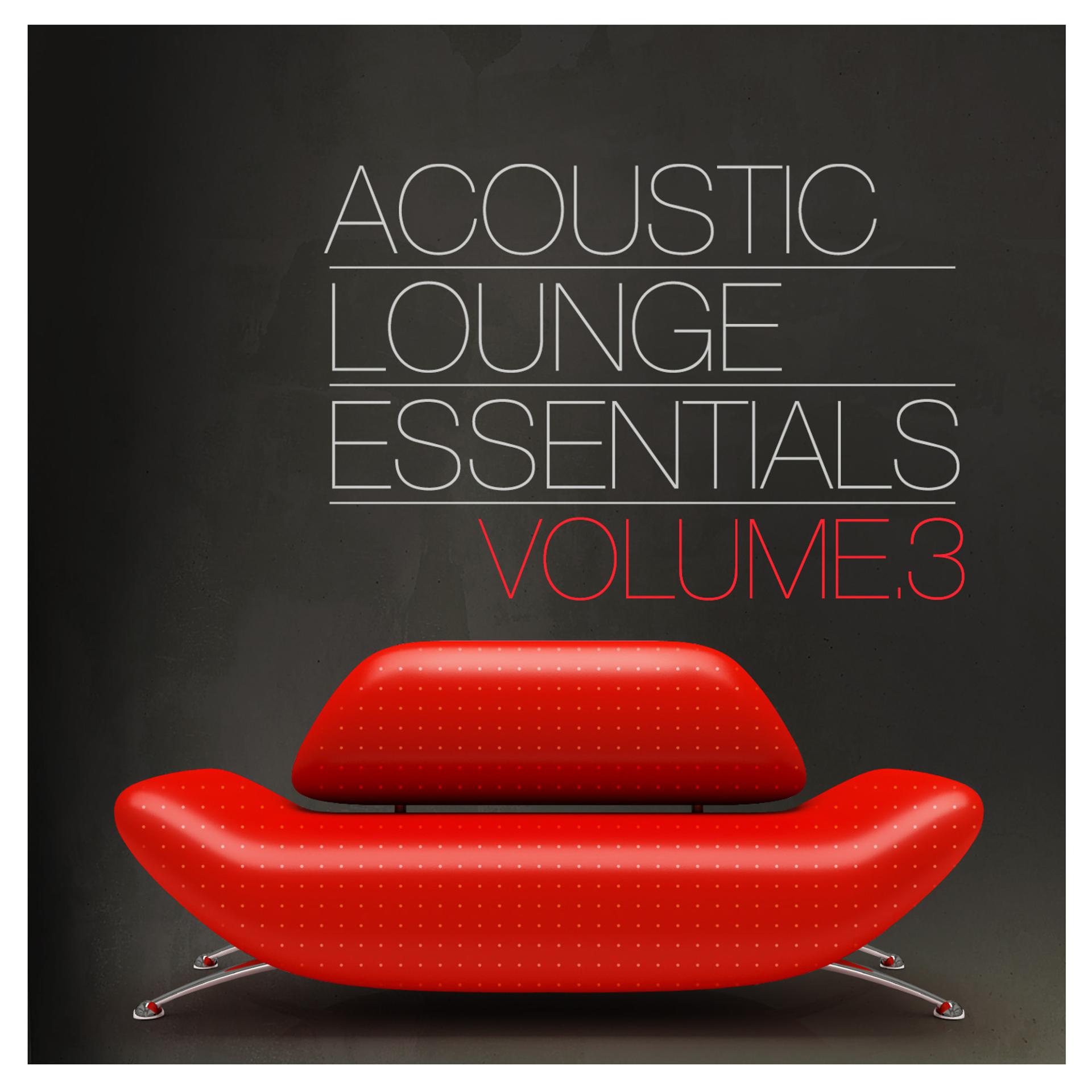 Постер альбома Acoustic Lounge Essentials, Vol.3
