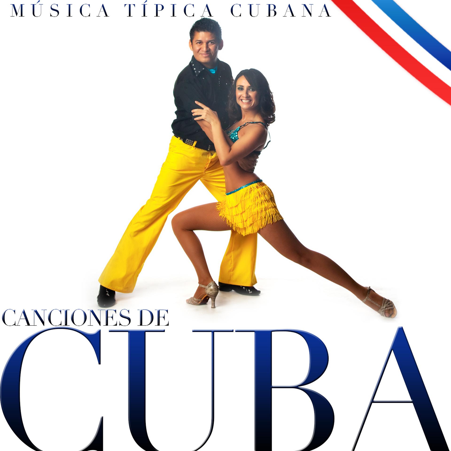 Постер альбома Canciones de Cuba, Música Típica Cubana