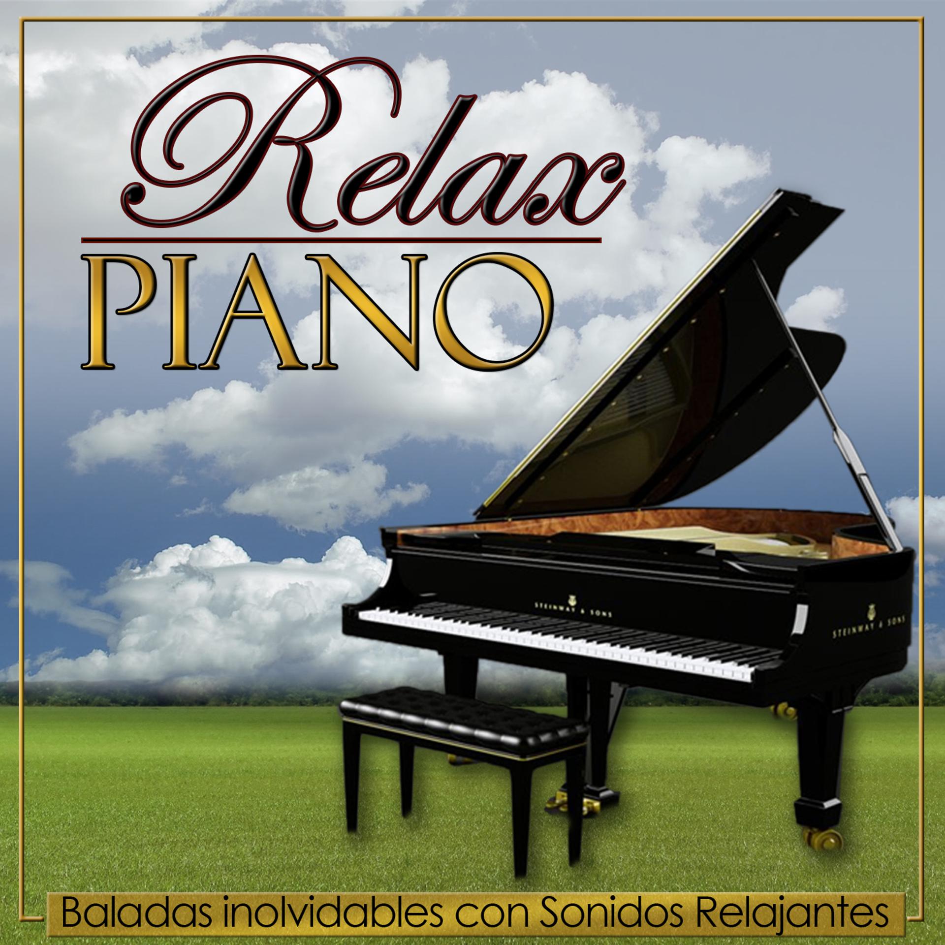 Постер альбома Relax Piano Con Sonidos Relajantes, Baladas Inolvidables