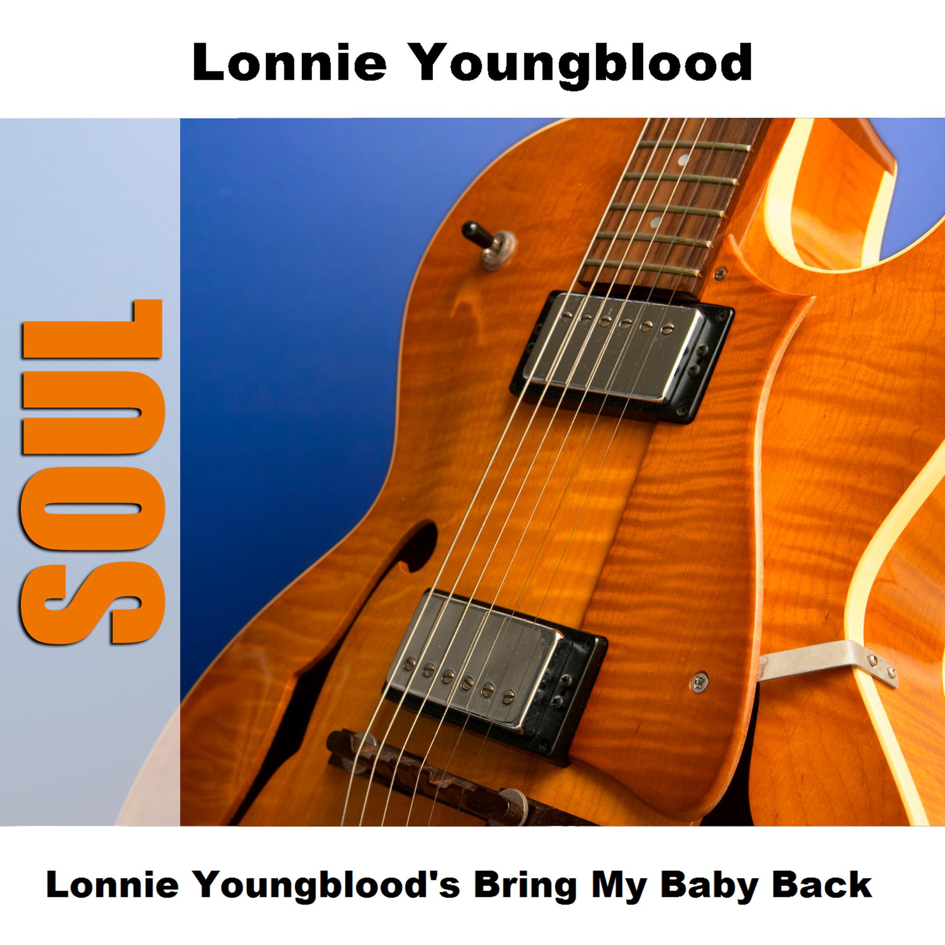 Постер альбома Lonnie Youngblood's Bring My Baby Back