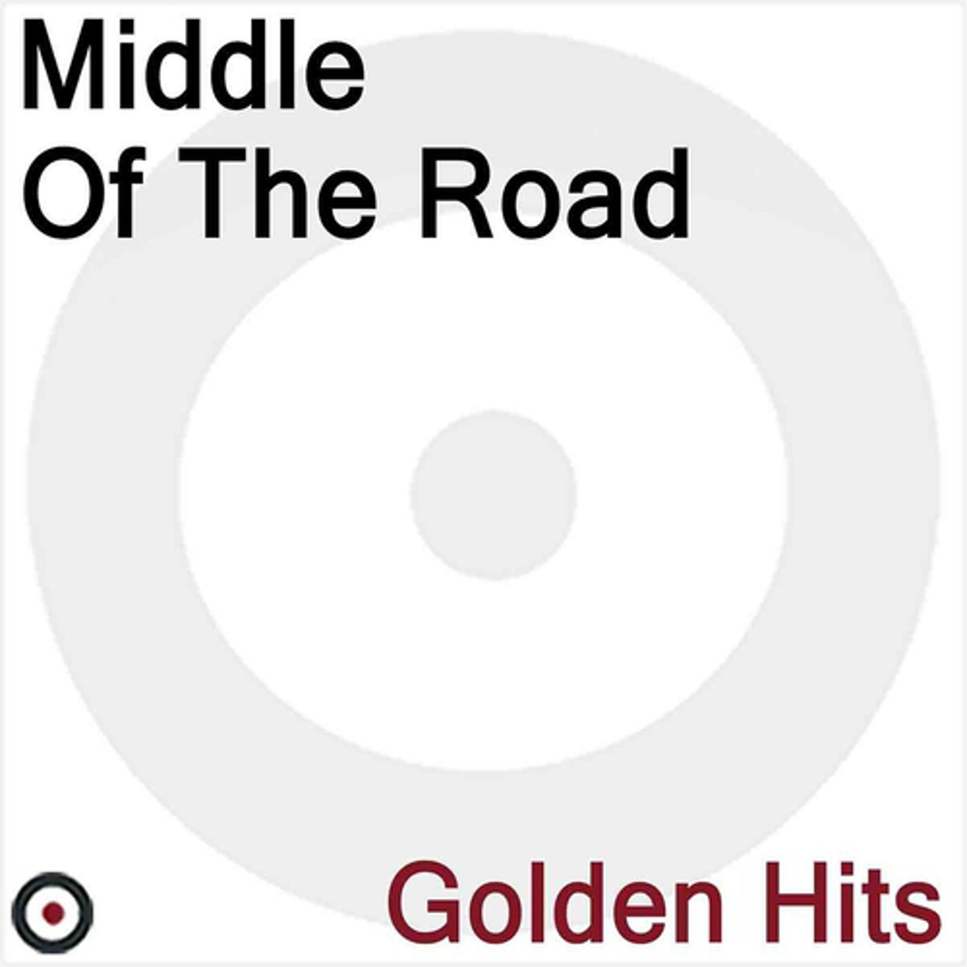 Постер альбома Middle of the Road (Golden Hits)