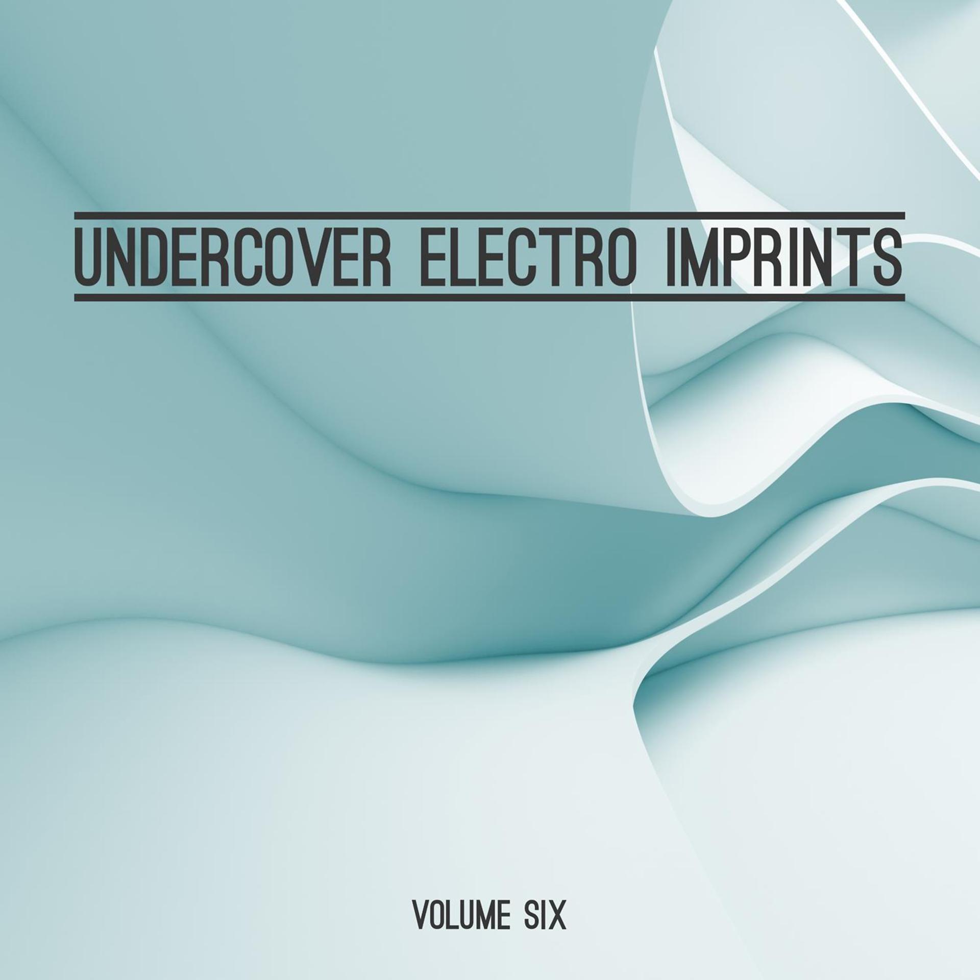 Постер альбома Undercover: Electro Imprints, Vol. 6