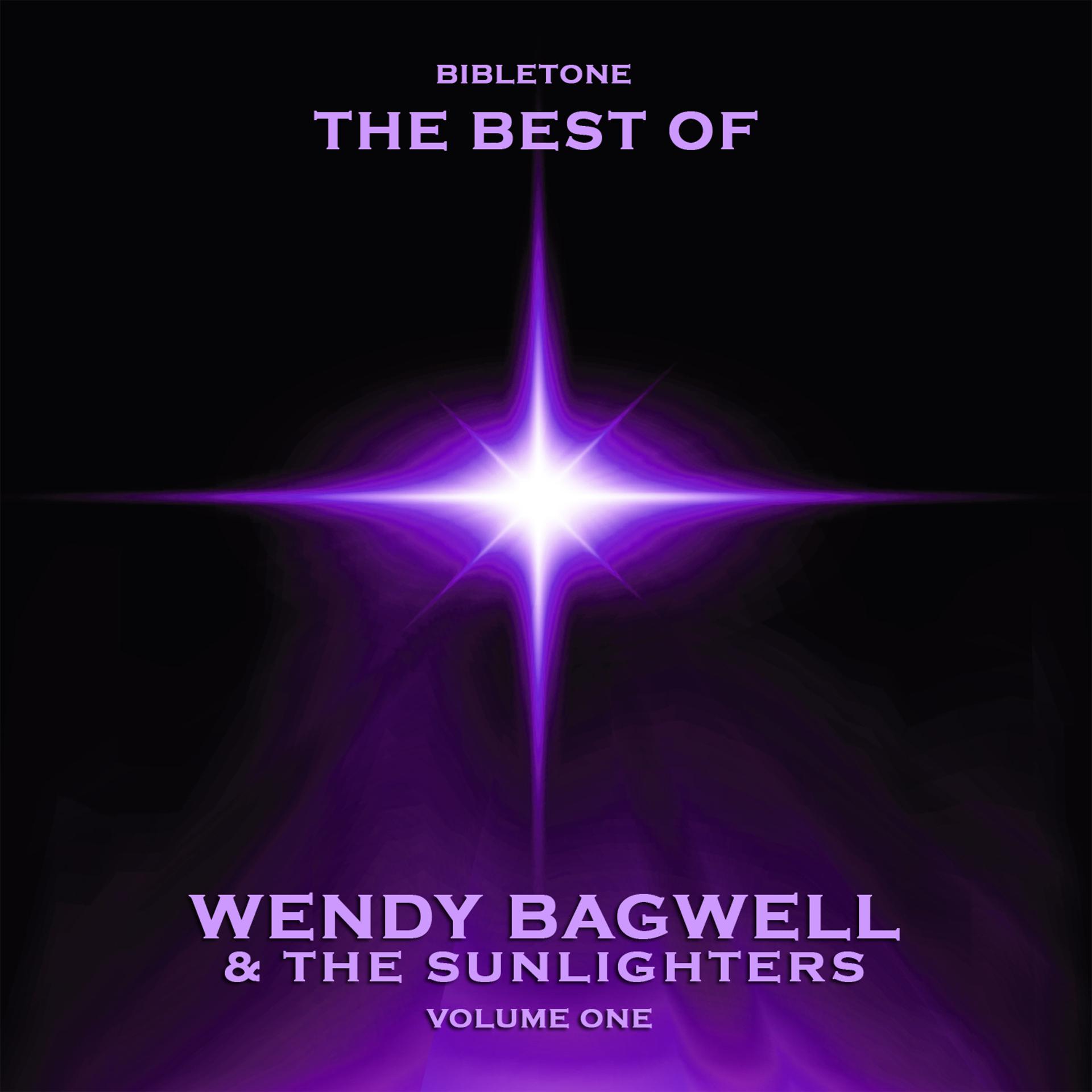 Постер альбома Bibletone: Wendy Bagwell & The Sunlighters, Vol. 1