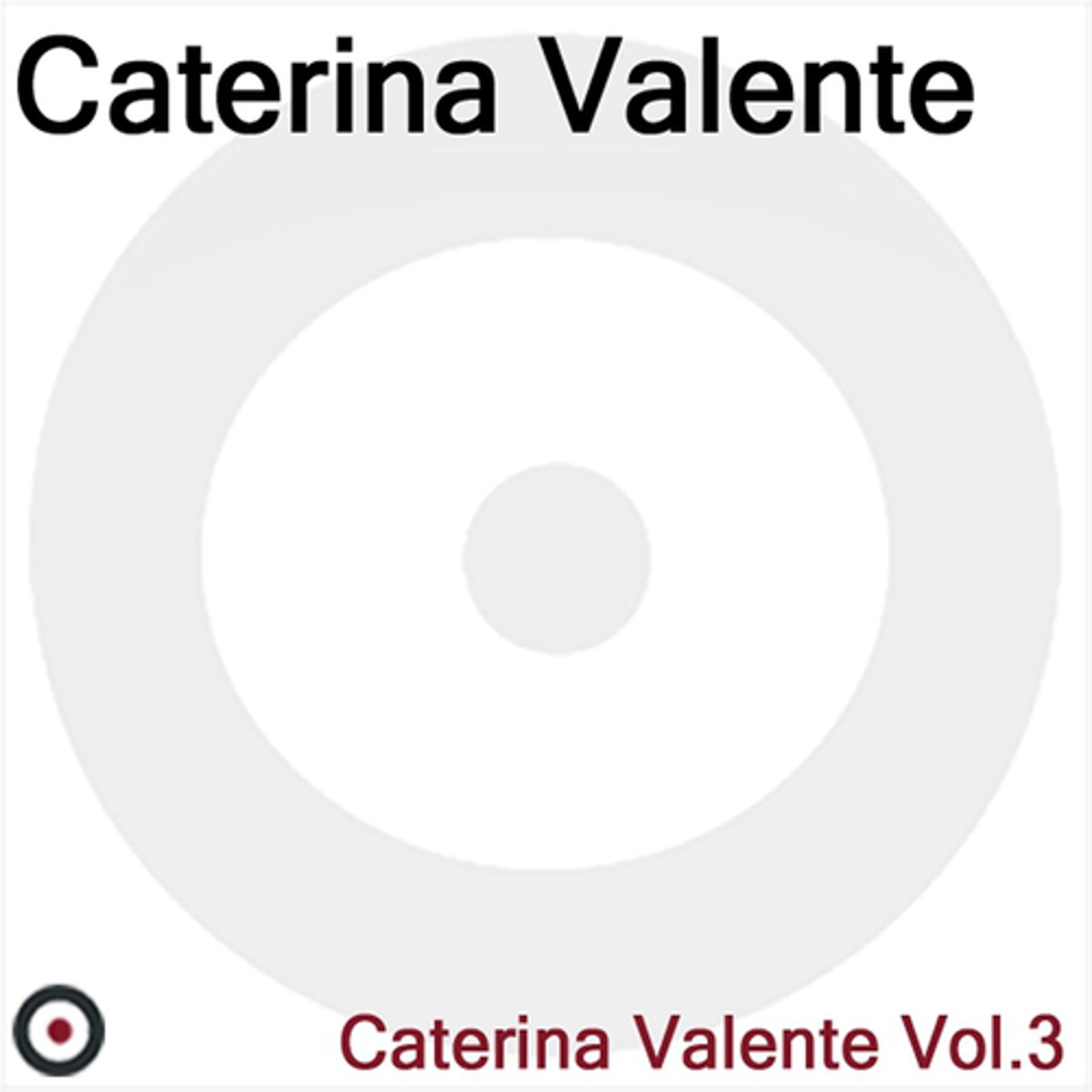 Постер альбома Caterina Valente Volume3