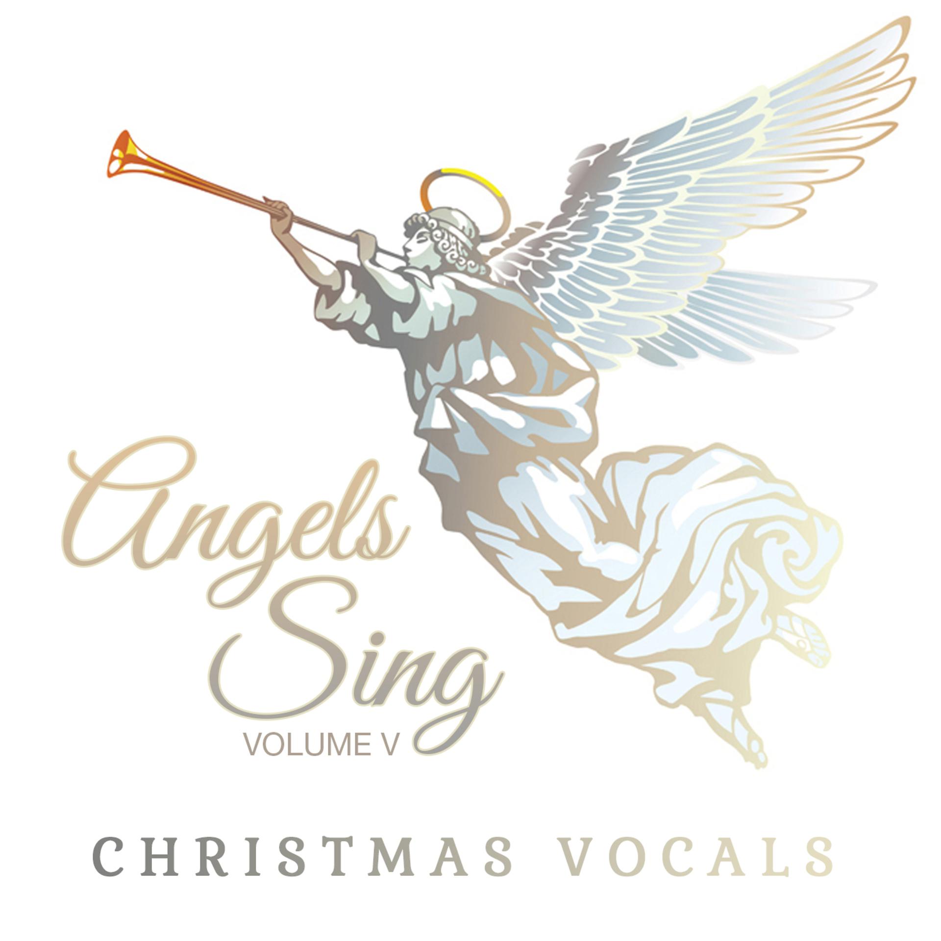 Постер альбома Christmas Vocals: Angels Sing, Vol. 5