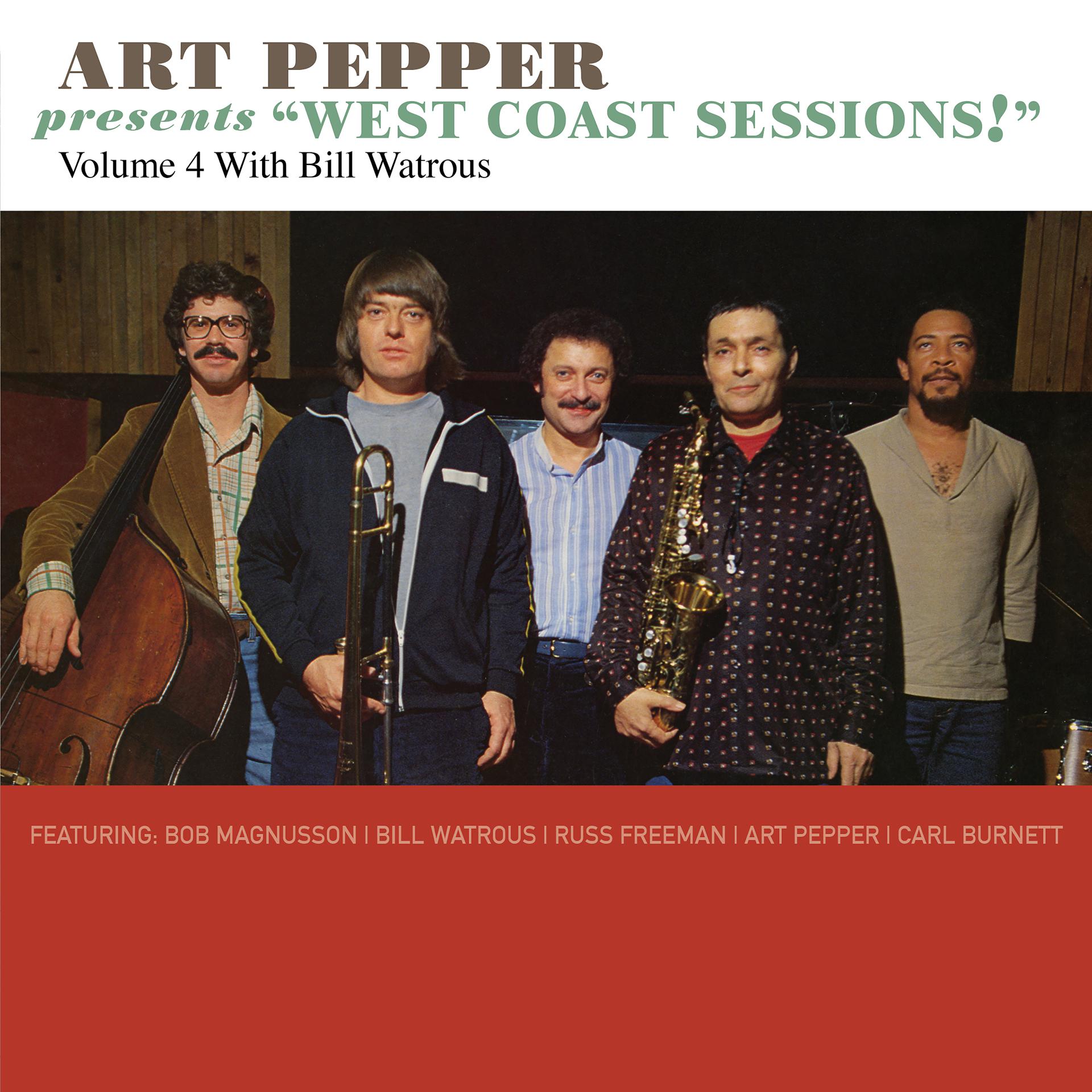Постер альбома Art Pepper Presents "West Coast Sessions!" Volume 4: Bill Watrous