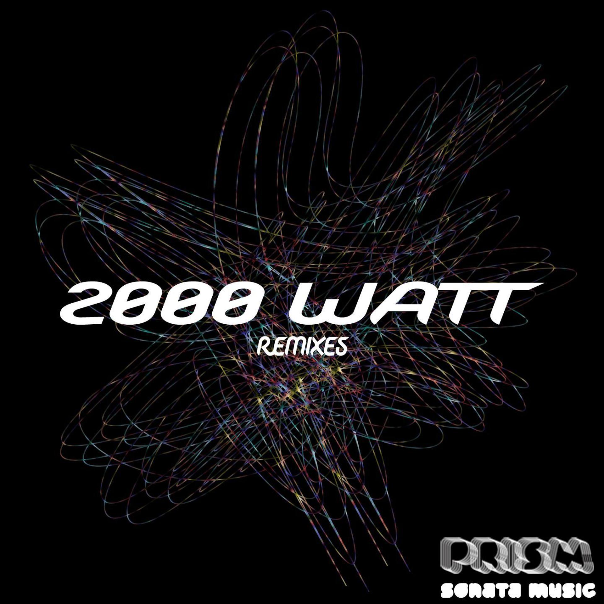 Постер альбома 2000 Watt Remixes