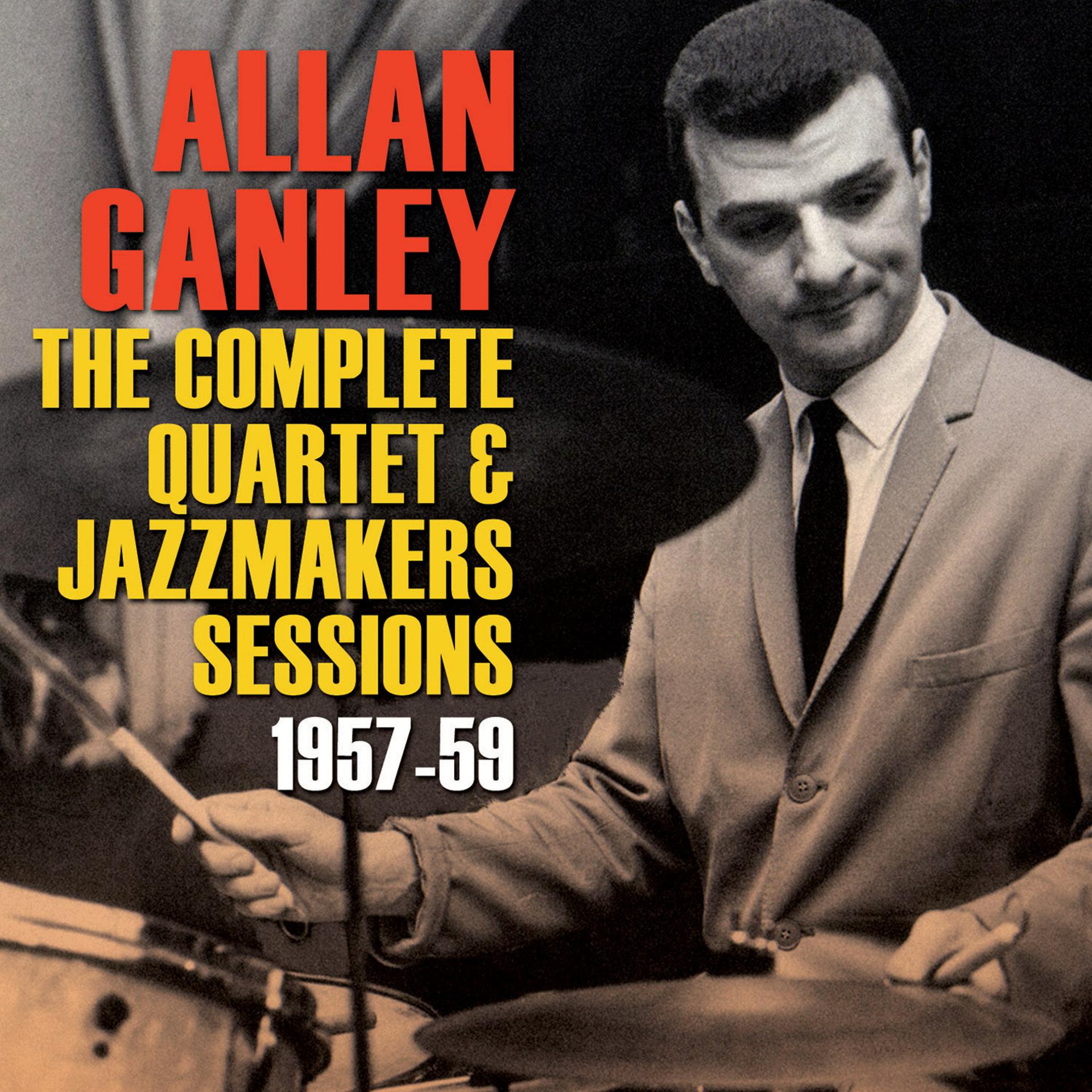 Постер альбома The Complete Quartet & Jazzmakers Sessions 1957-59