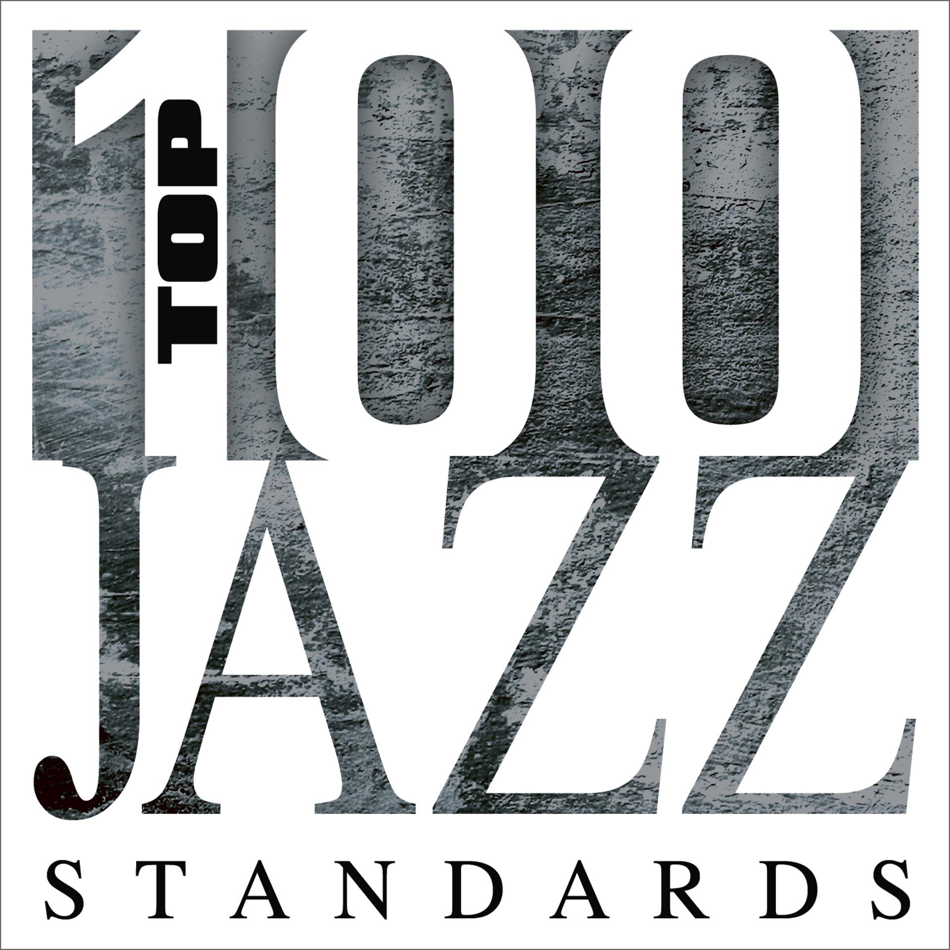 Постер альбома Top 100 Jazz Standards