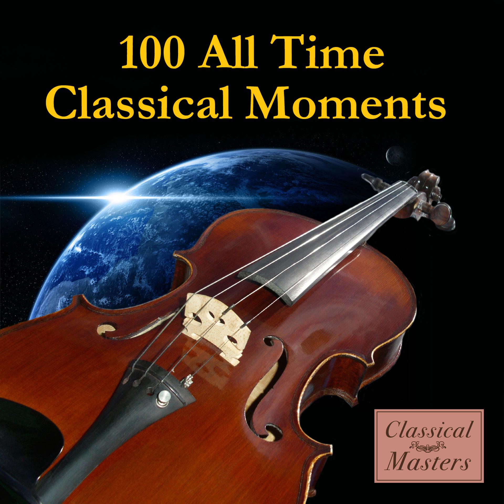 Постер альбома 100 All-Time Classical Moments