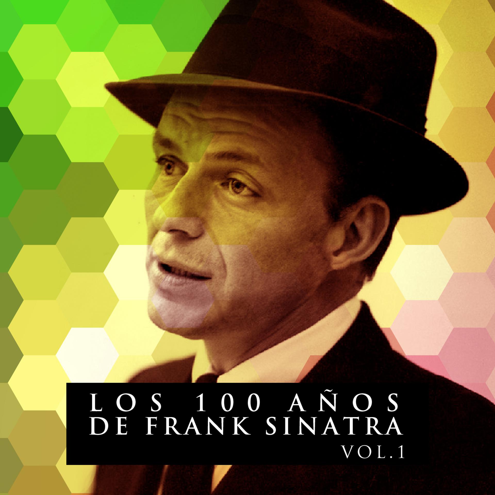 Постер альбома Los 100 Años De Frank Sinatra Vol. 1