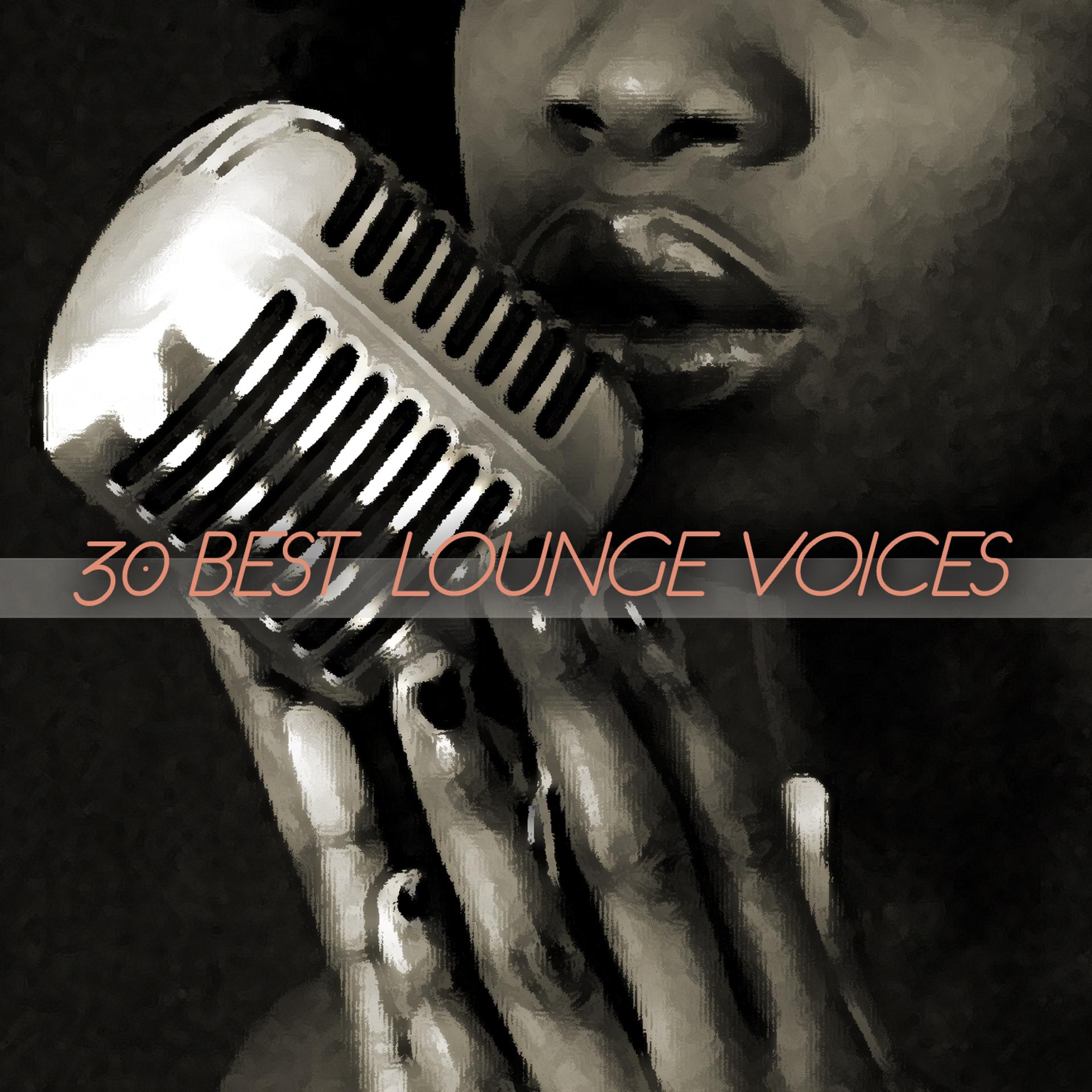 Постер альбома 30 Best Lounge Voices