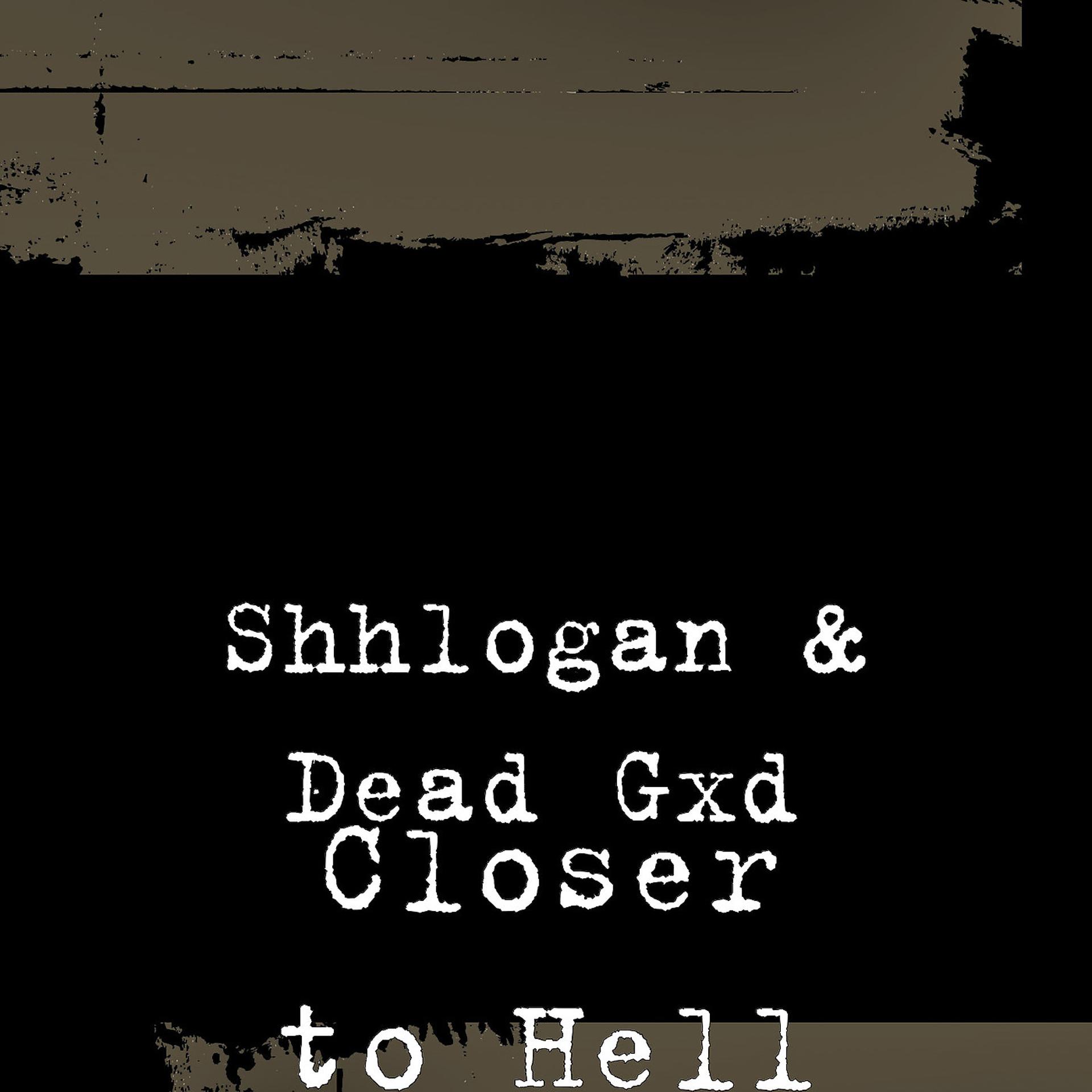 Постер альбома Closer to Hell