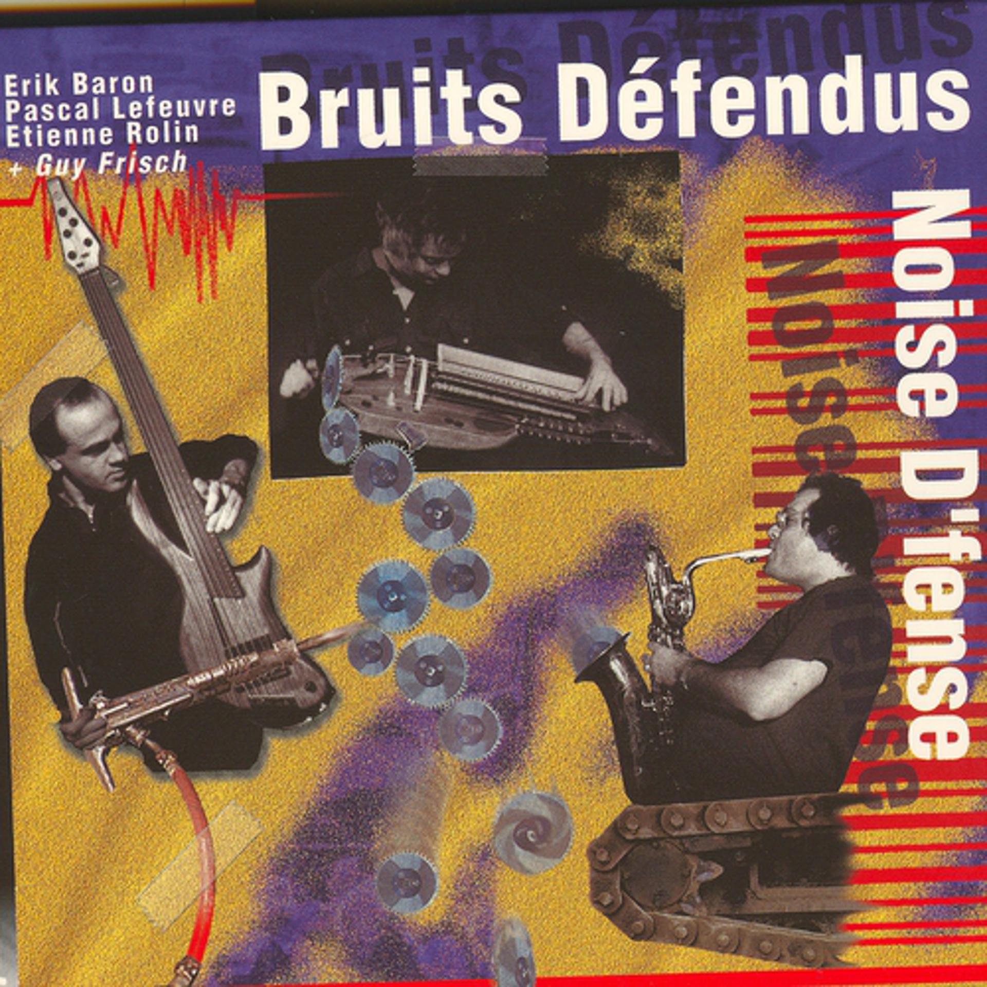 Постер альбома Bruits défendus/noise d'fense
