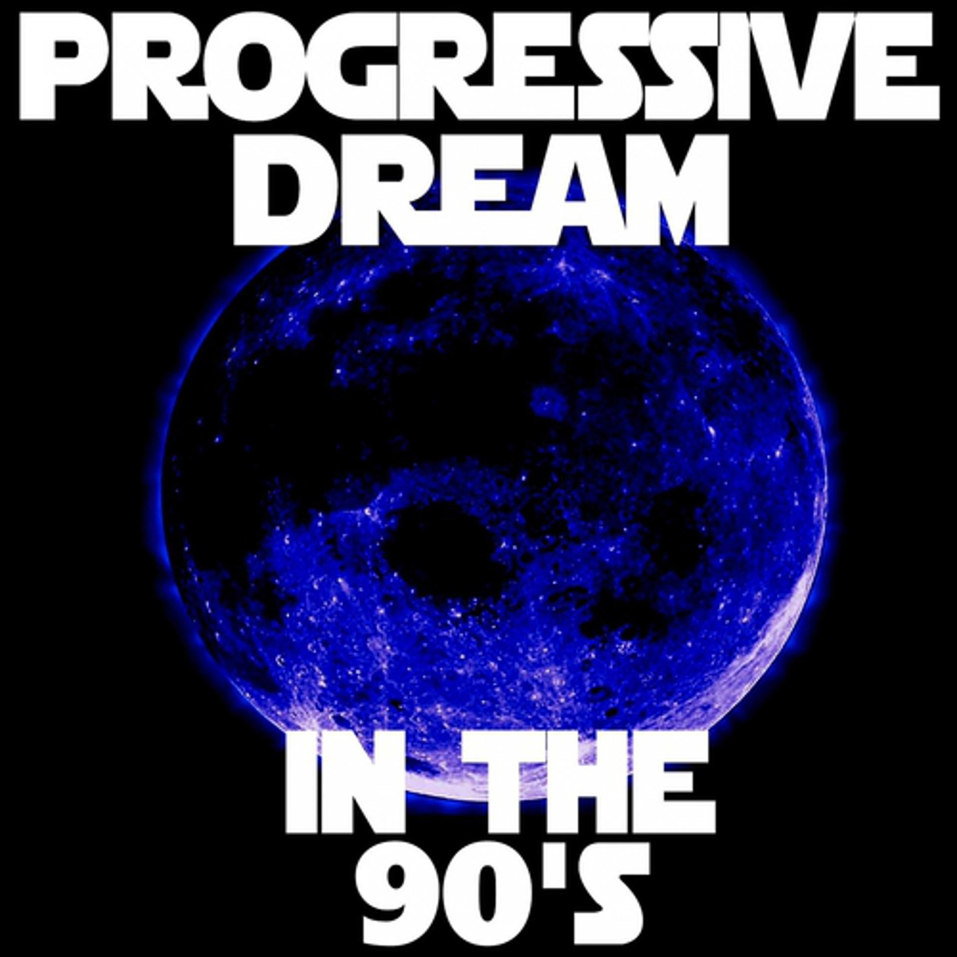 Постер альбома Progressive Dream: in The 90's