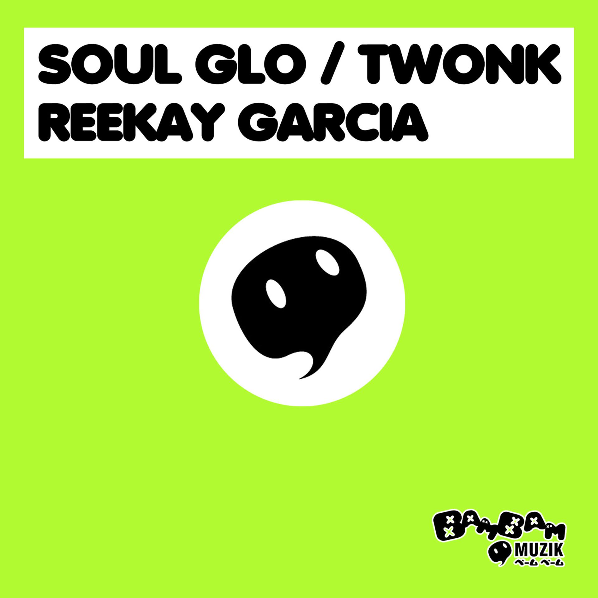 Постер альбома Soul Glo / Twonk