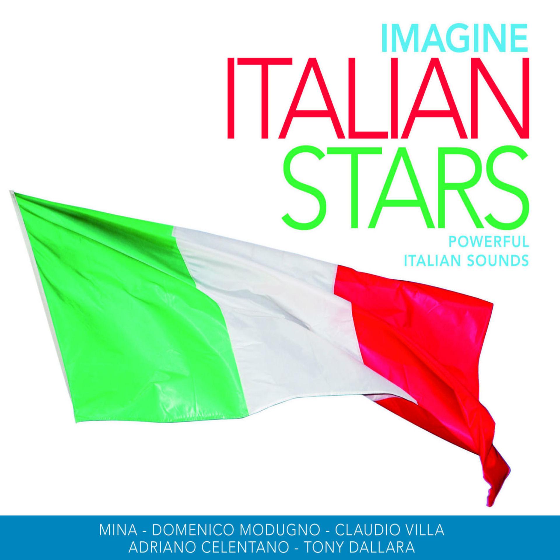 Постер альбома Imagine Italian Stars - 100 Powerful Italian Sounds