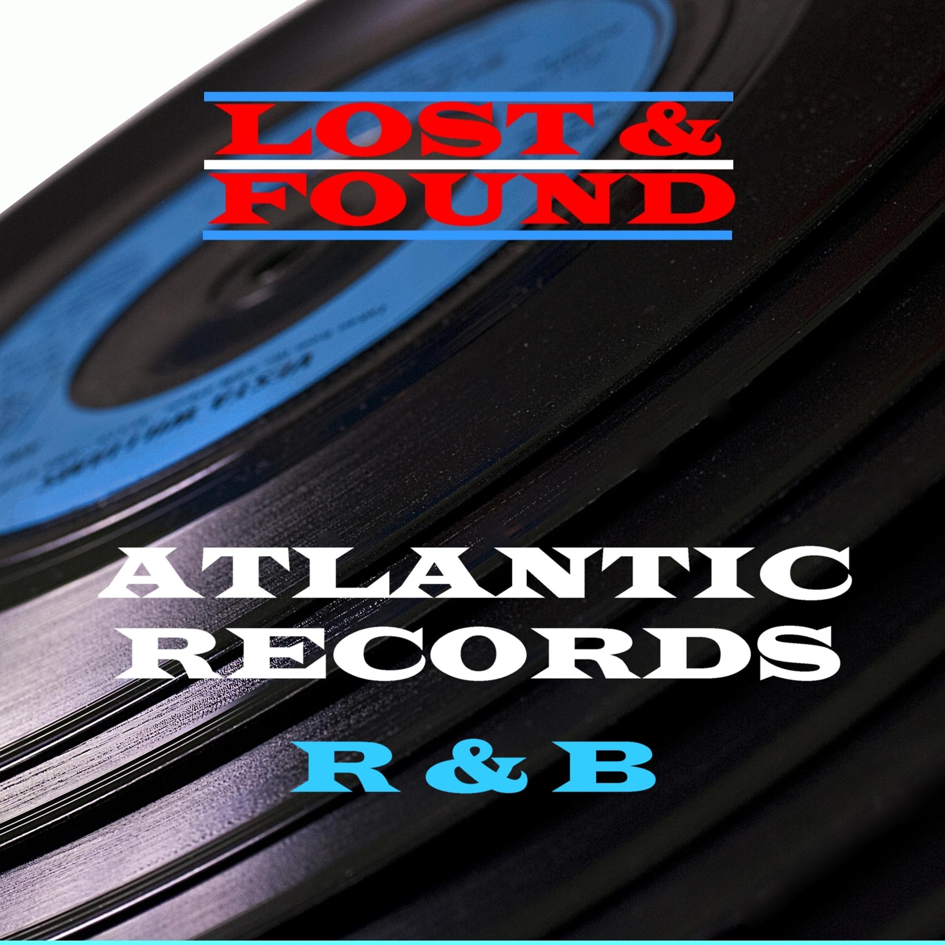 Постер альбома Lost & Found - Atlantic Records - R&B