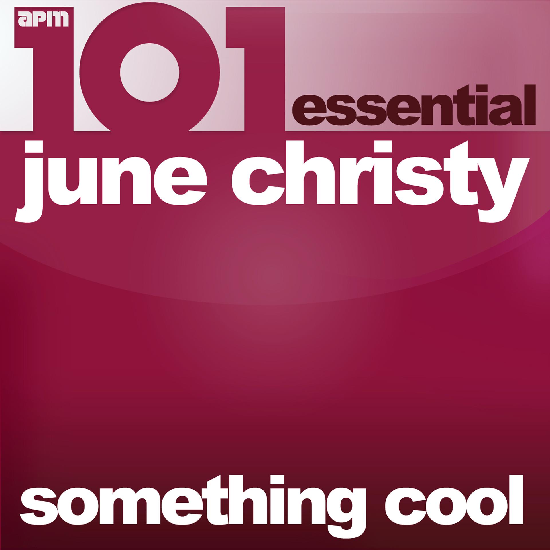 Постер альбома 101 - Something Cool - Essential June Christy