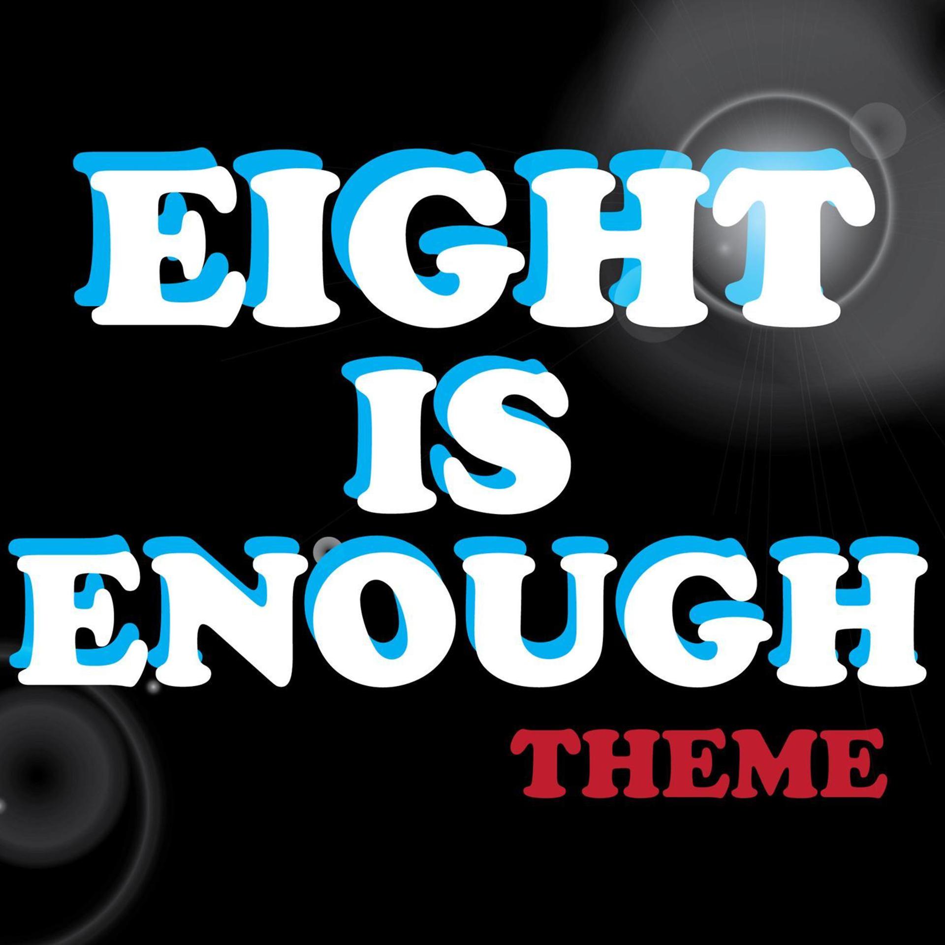 Постер альбома Eight Is Enough Theme