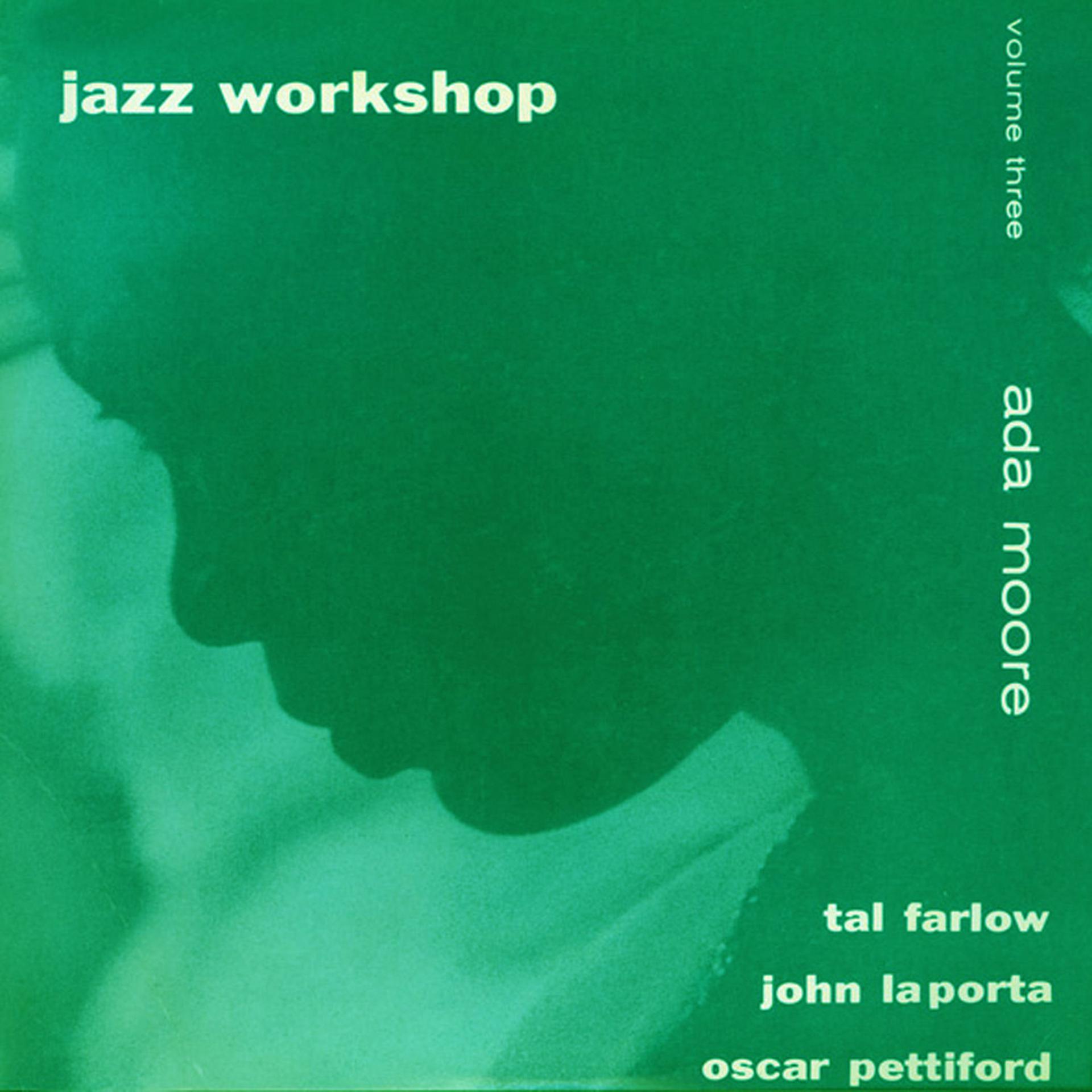 Постер альбома Jazz Workshop, Vol. 3 (feat. John Laporta, Tal Farlow & Oscar Pettiford) [Bonus Track Version]