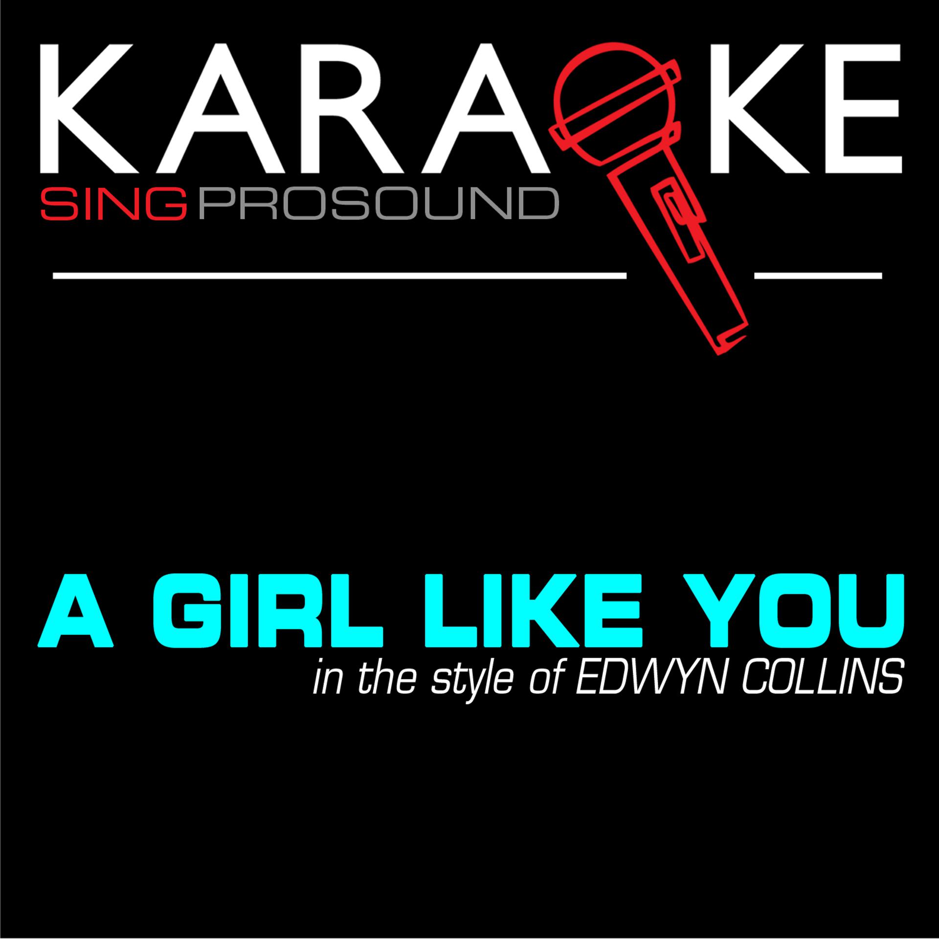 Постер альбома A Girl Like You (In the Style of Edwyn Collins) [Karaoke Version]