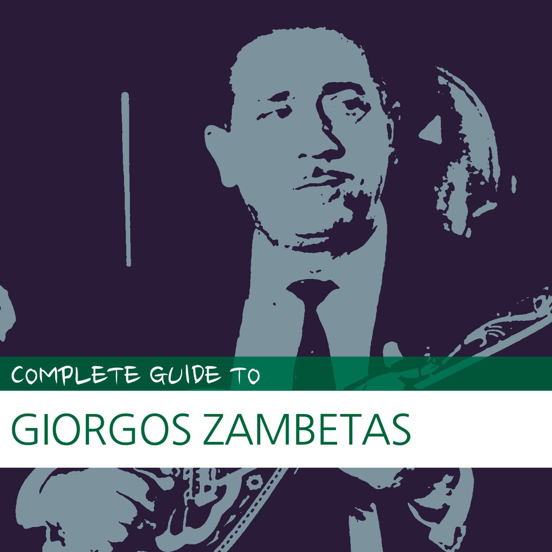 Постер альбома Complete Guide to Giorgos Zambetas