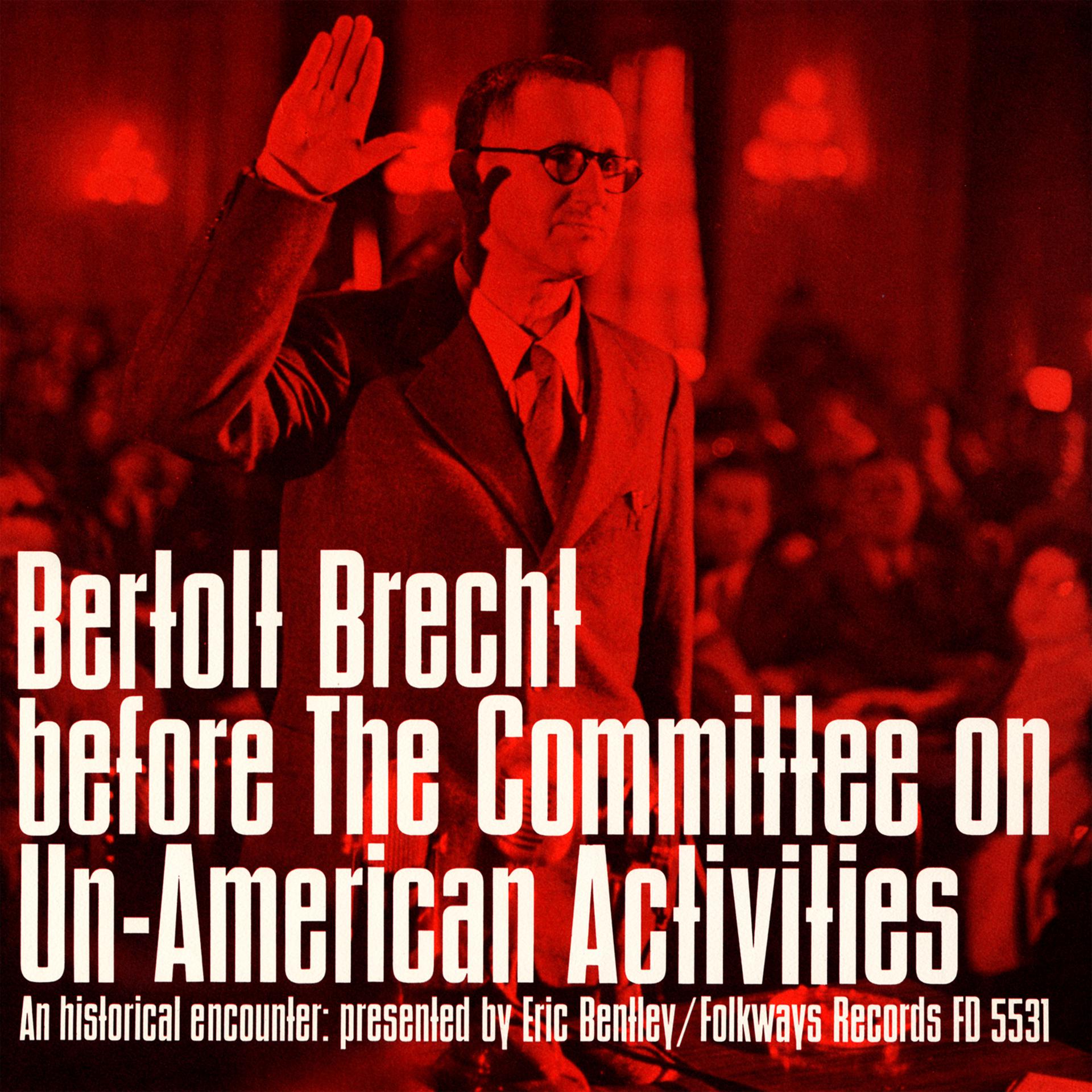 Постер альбома Bertolt Brecht before the Committee on Un-American Activities: An Historical Encounter, Presented by Eric Bentley