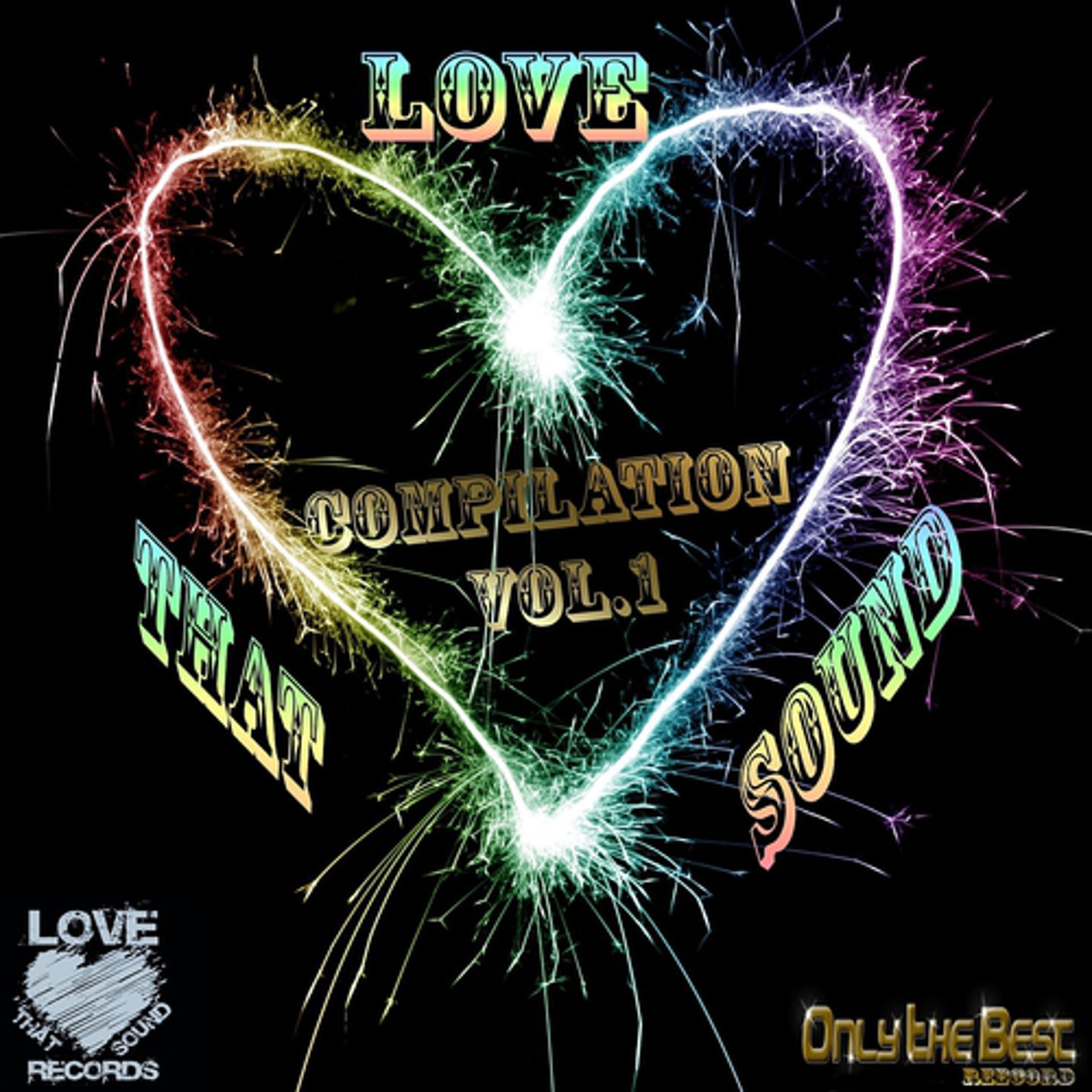 Постер альбома Compilation Love That Sound, Vol. 1