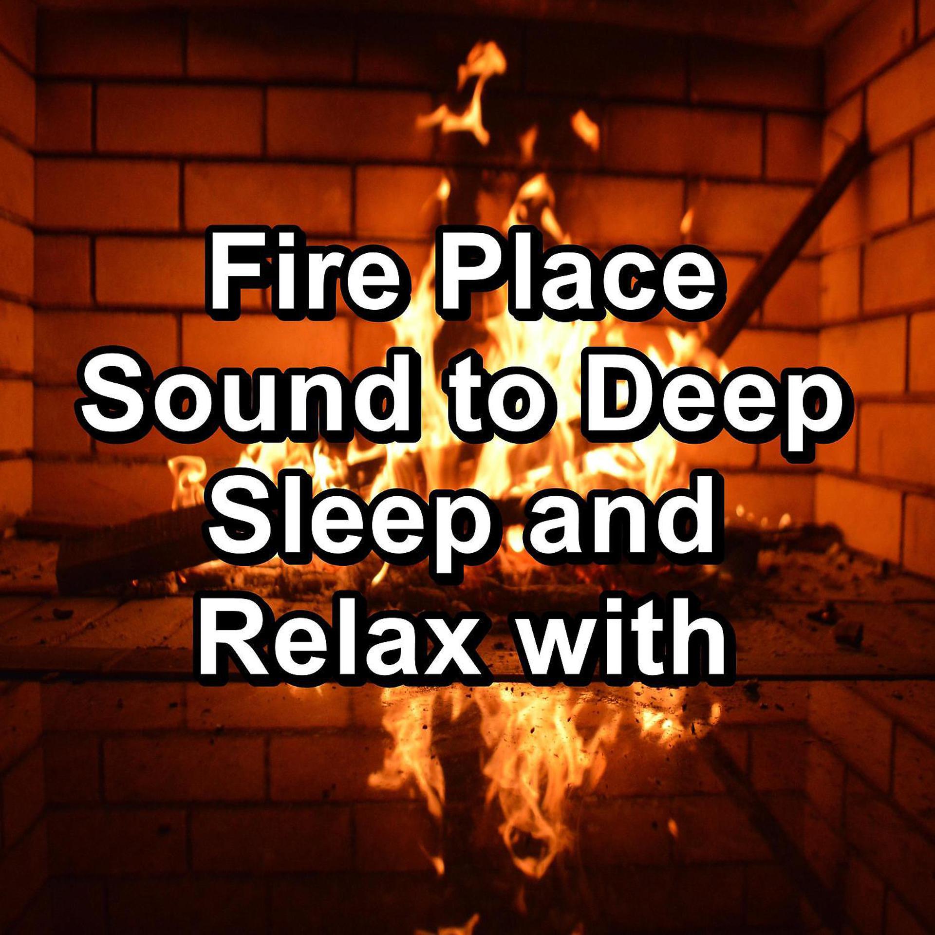Постер альбома Fire Place Sound to Deep Sleep and Relax with