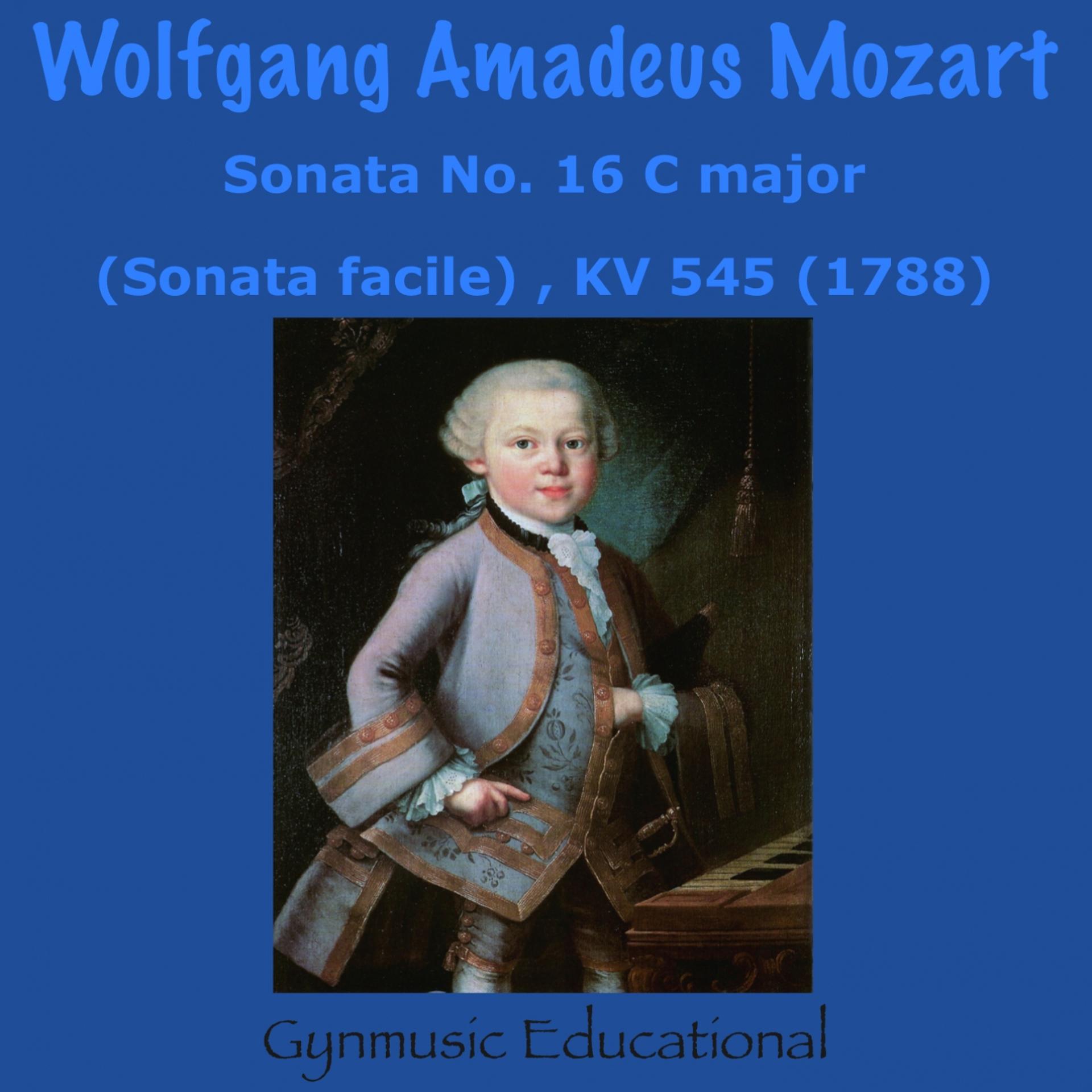 Постер альбома Mozart : Sonata No. 16, in C Major ''Sonata facile'', KV 545
