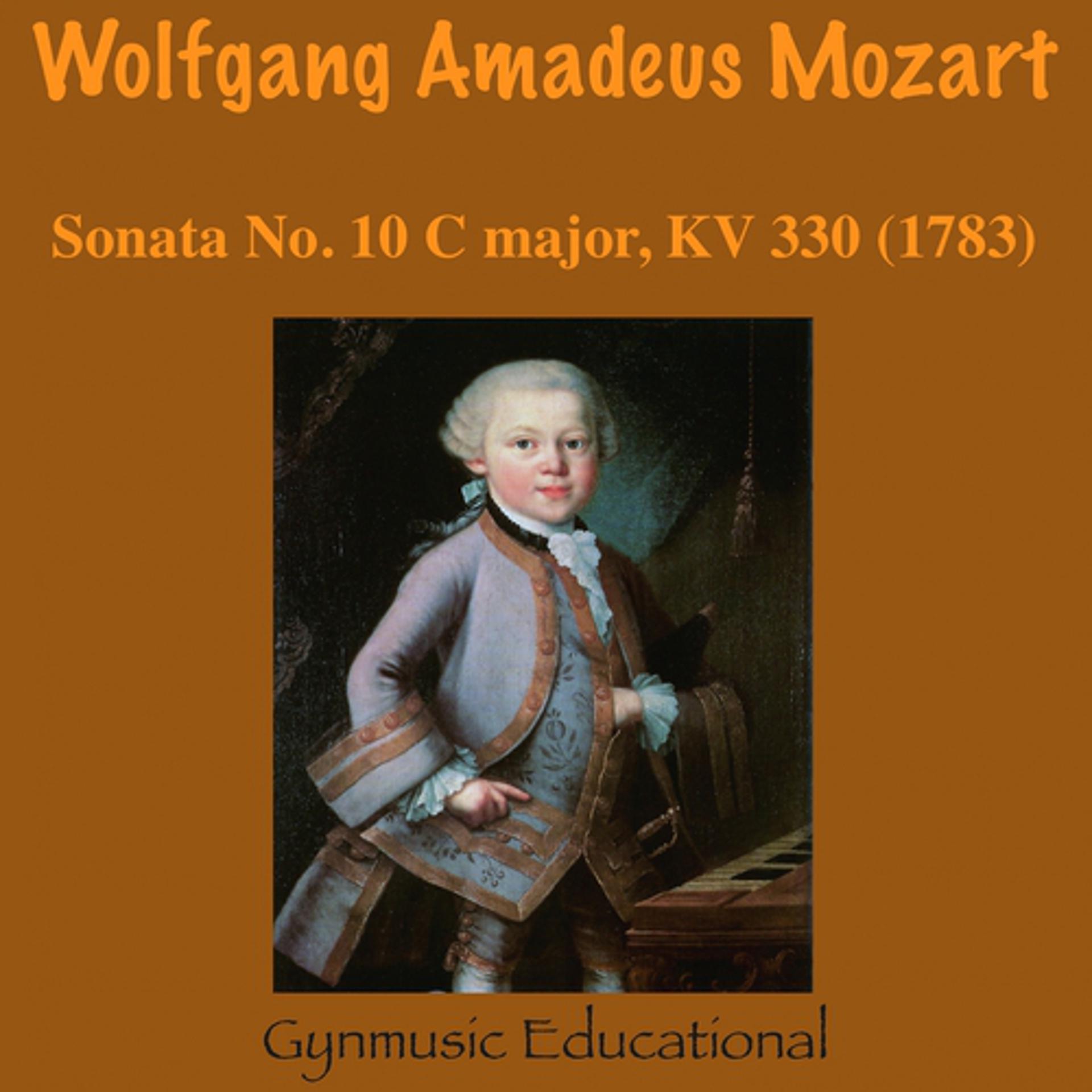 Постер альбома Mozart : Sonata No. 10, in C Major, KV 330