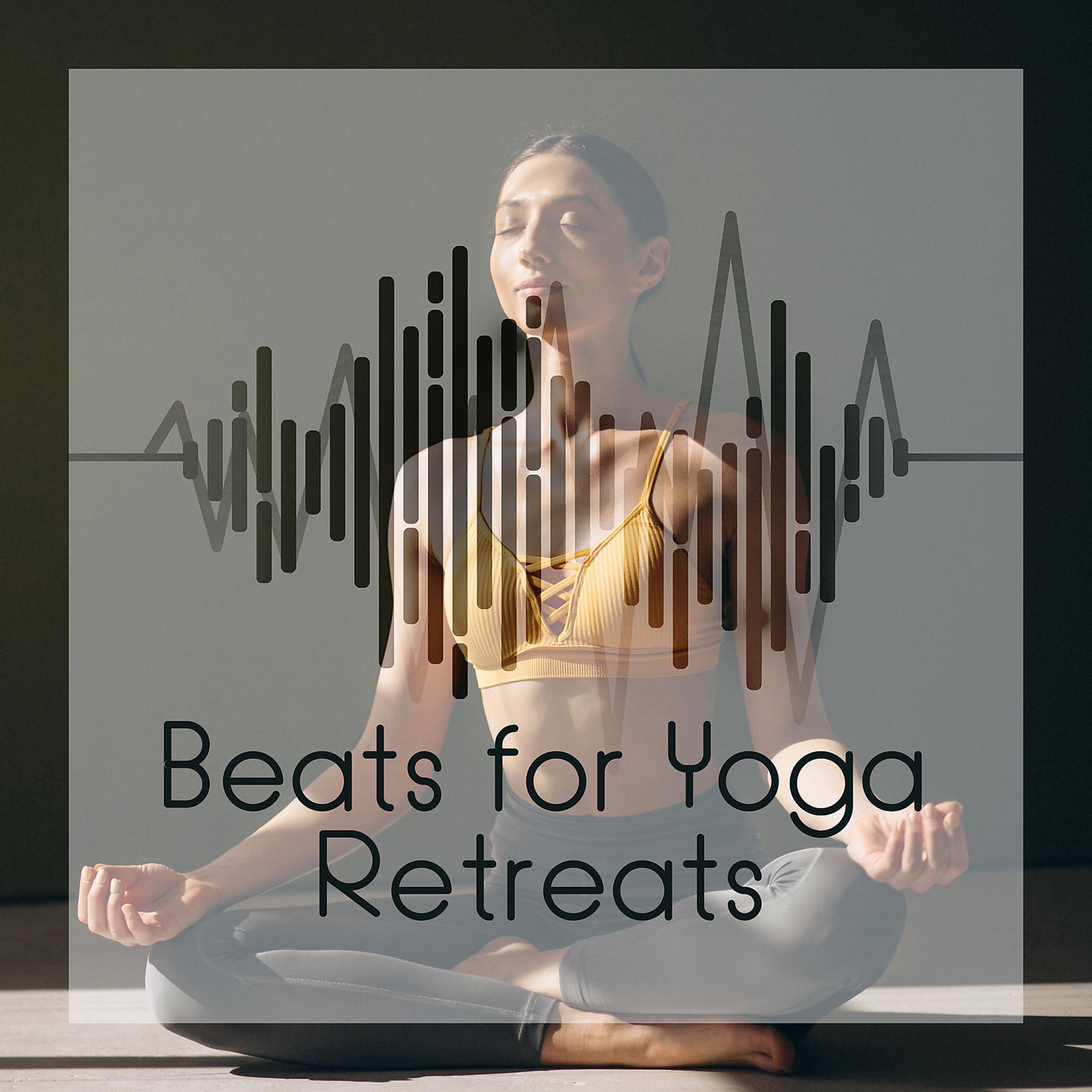 Постер альбома Beats for Yoga Retreats: Best Rhythmic Flow to Exercise Yoga & Pilates Efficiently
