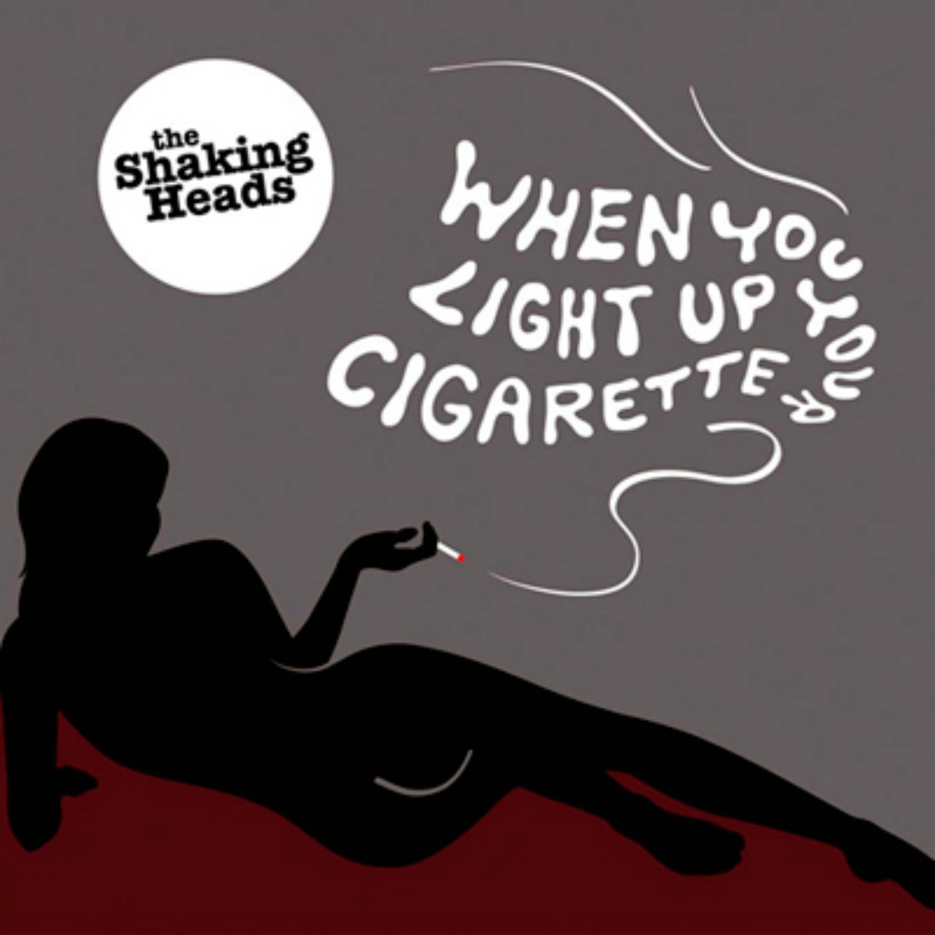 Постер альбома When You Light Up Your Cigarette