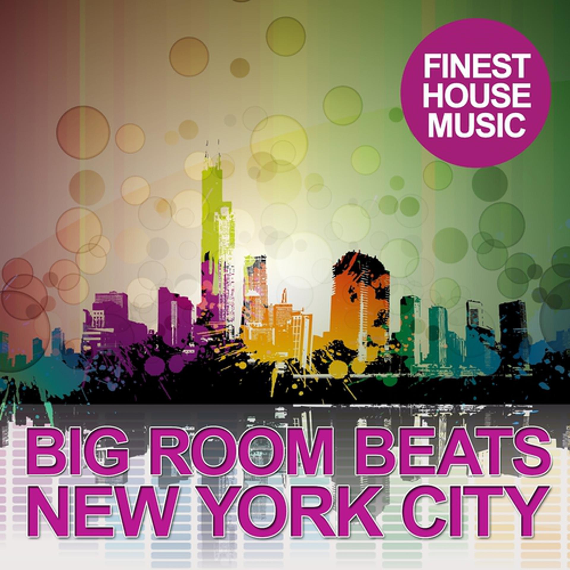 Постер альбома Big Room Beats in New York City